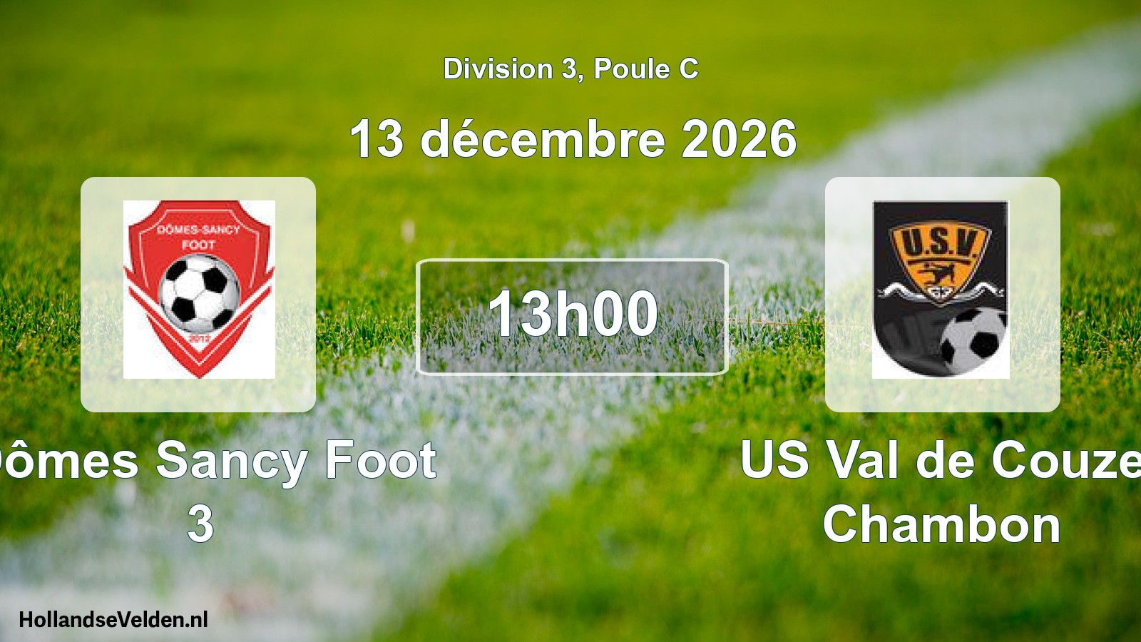 Match programmé: Dômes Sancy Foot 3 - US Val de Couze Chambon (13 décembre 2026)