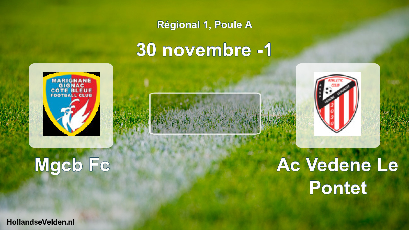 Geplande wedstrijd: Mgcb Fc - Ac Vedene Le Pontet (30 november -1)