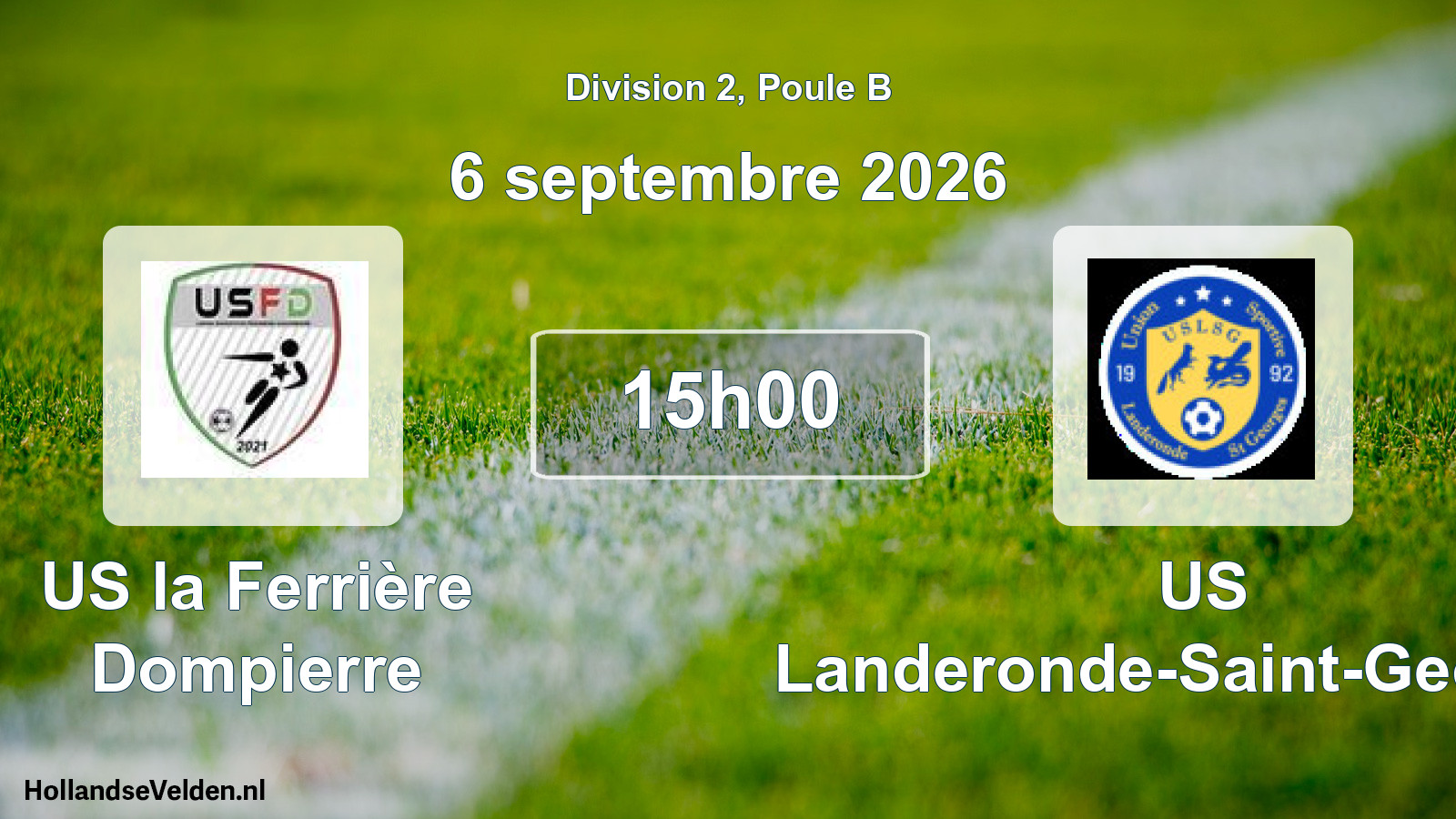Scheduled Match: US la Ferrière Dompierre - US Landeronde-Saint-Georges (6 September 2026)