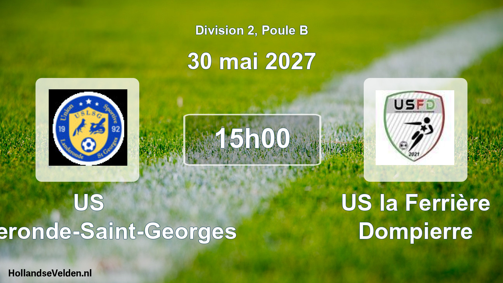 Geplande wedstrijd: US Landeronde-Saint-Georges - US la Ferrière Dompierre (30 mei 2027)