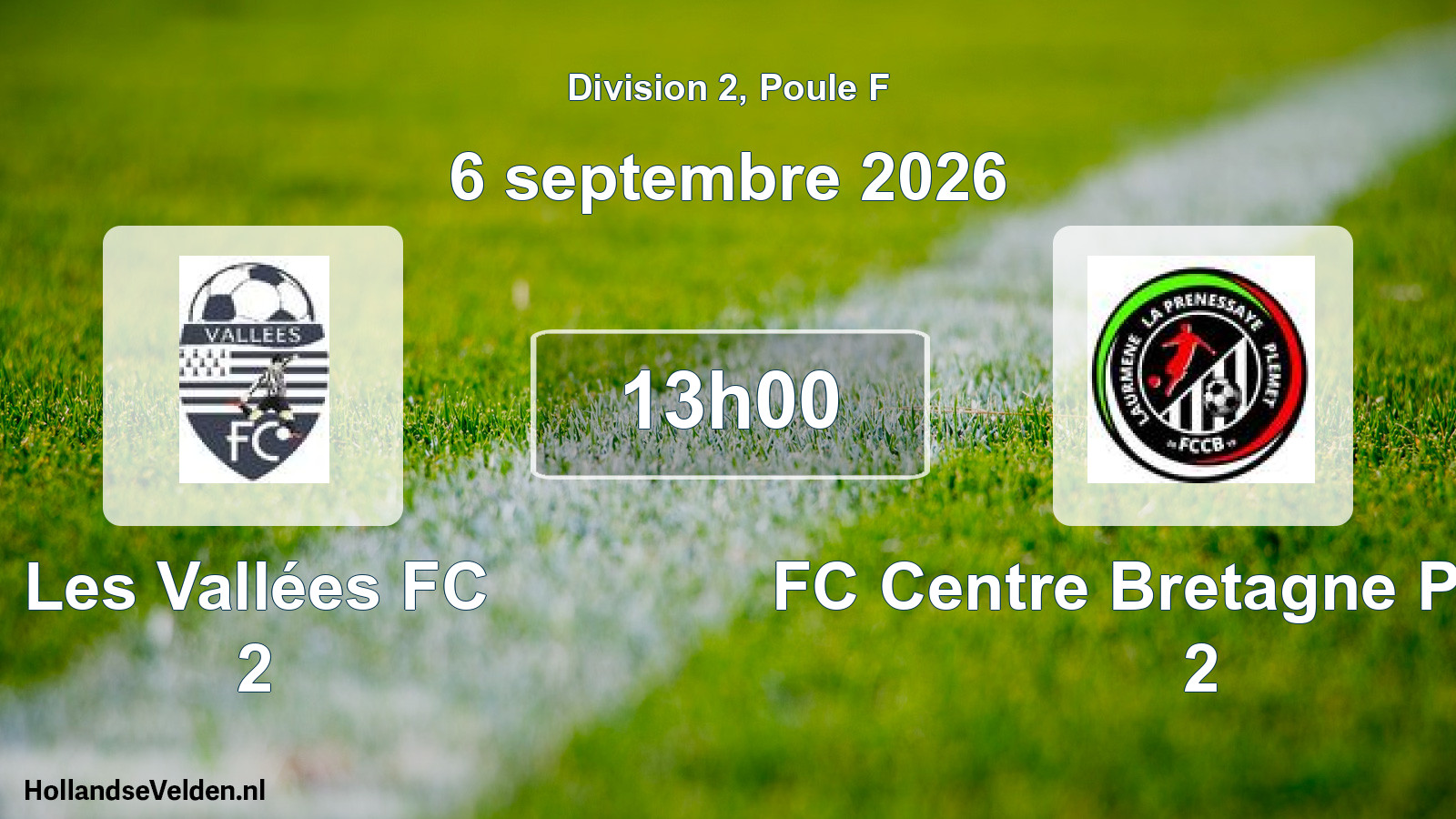 Match programmé: Les Vallées FC 2 - FC Centre Bretagne Plémét 2 (6 septembre 2026)