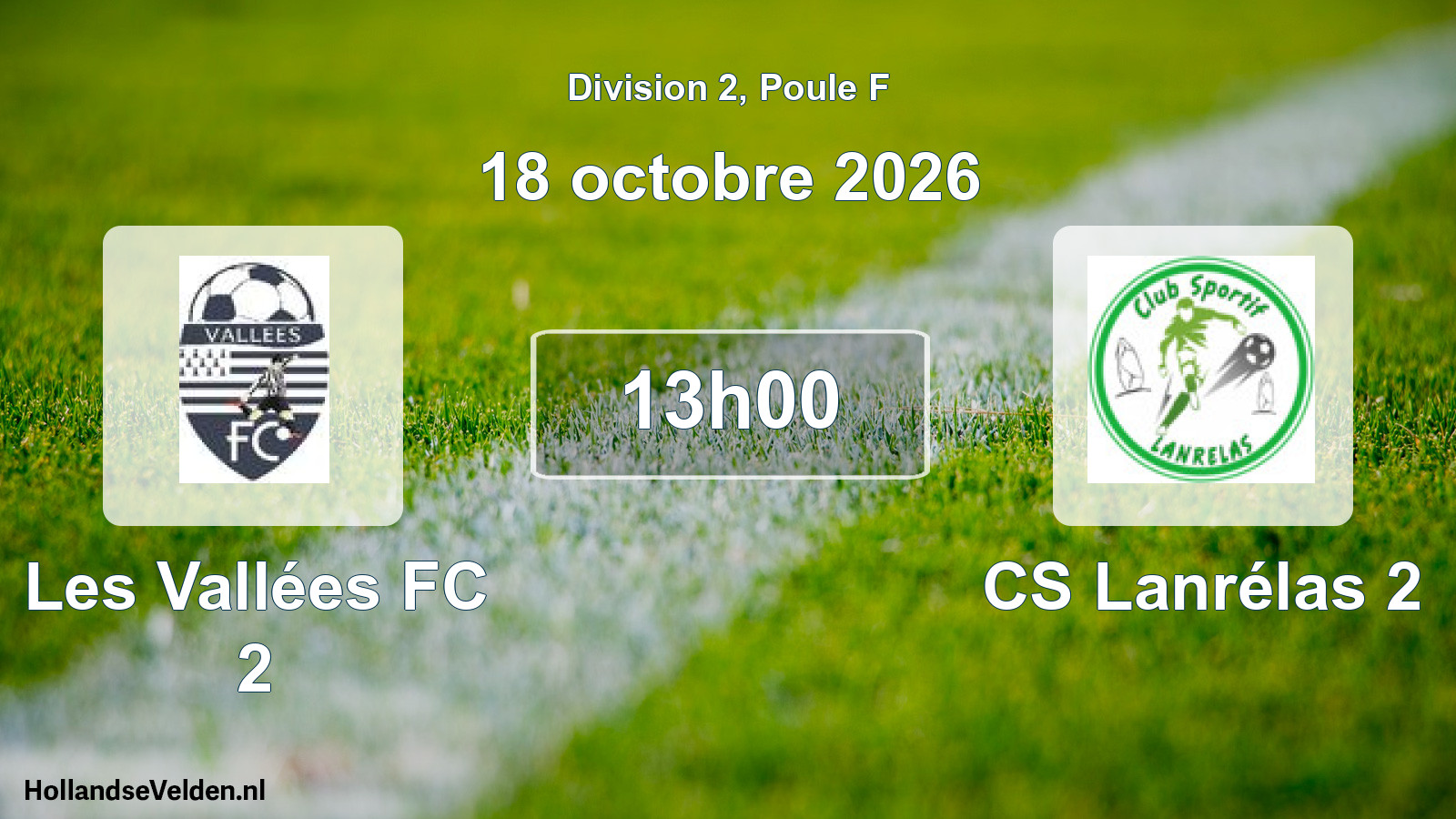 Match programmé: Les Vallées FC 2 - CS Lanrélas 2 (18 octobre 2026)