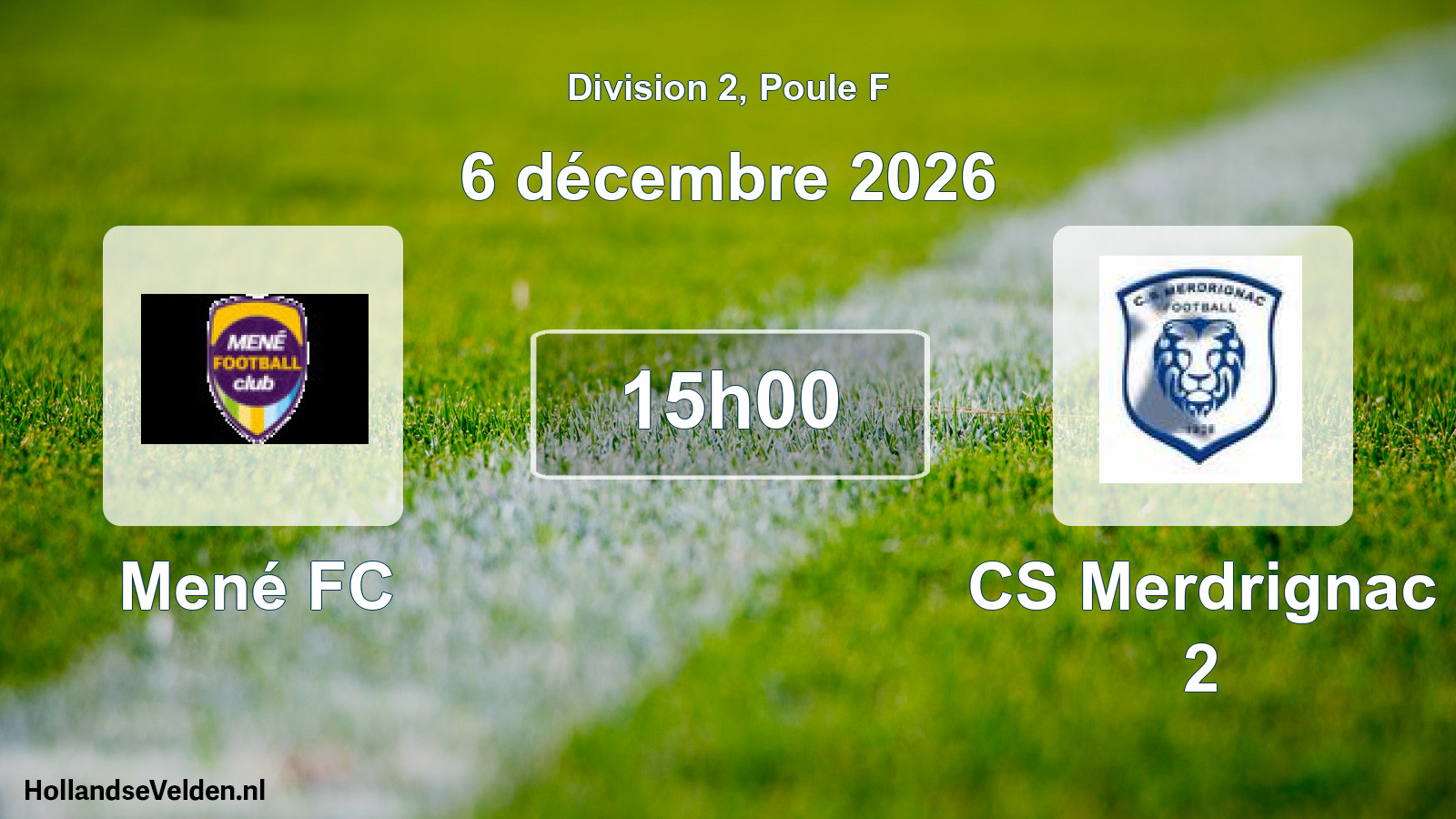 Match programmé: Mené FC - CS Merdrignac 2 (6 décembre 2026)