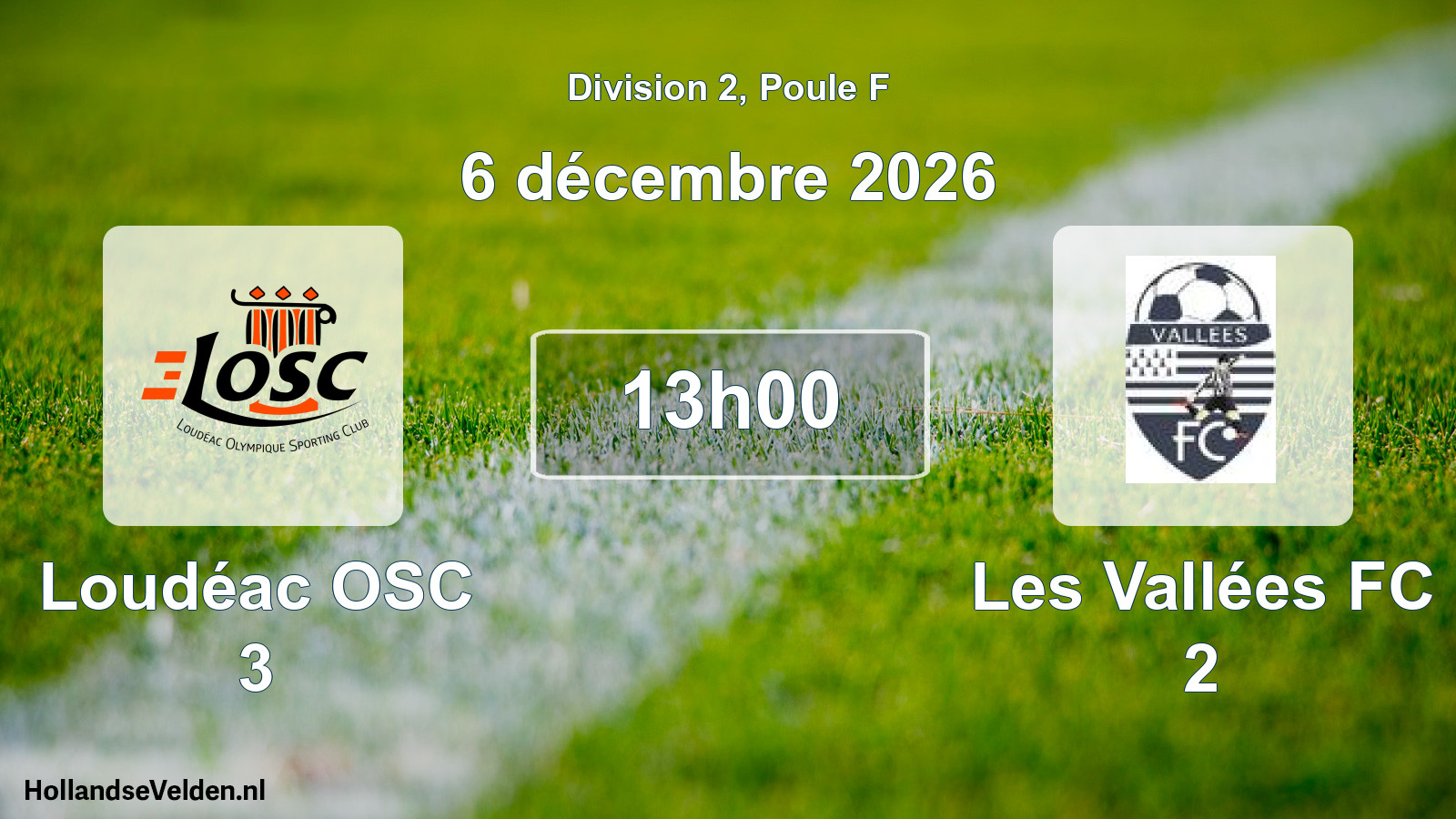 Match programmé: Loudéac OSC 3 - Les Vallées FC 2 (6 décembre 2026)
