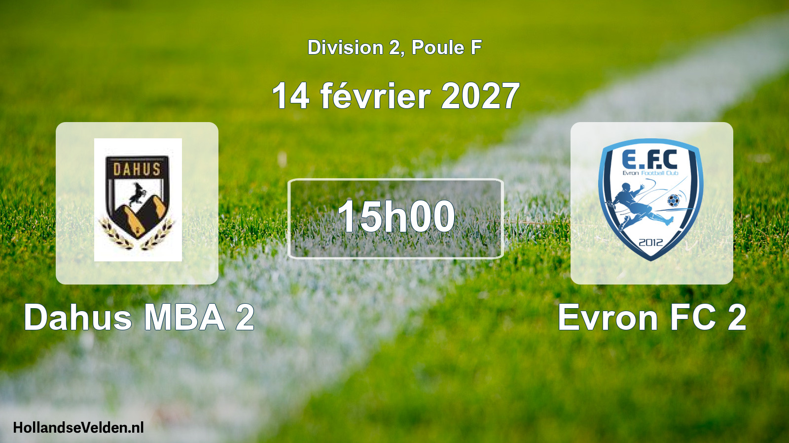 Match programmé: Dahus MBA 2 - Evron FC 2 (14 février 2027)