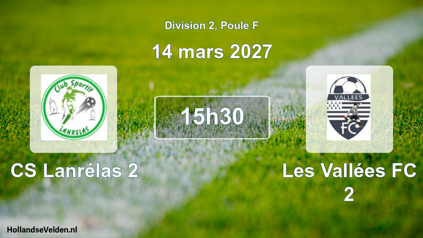 Match programmé: CS Lanrélas 2 - Les Vallées FC 2 (14 mars 2027)