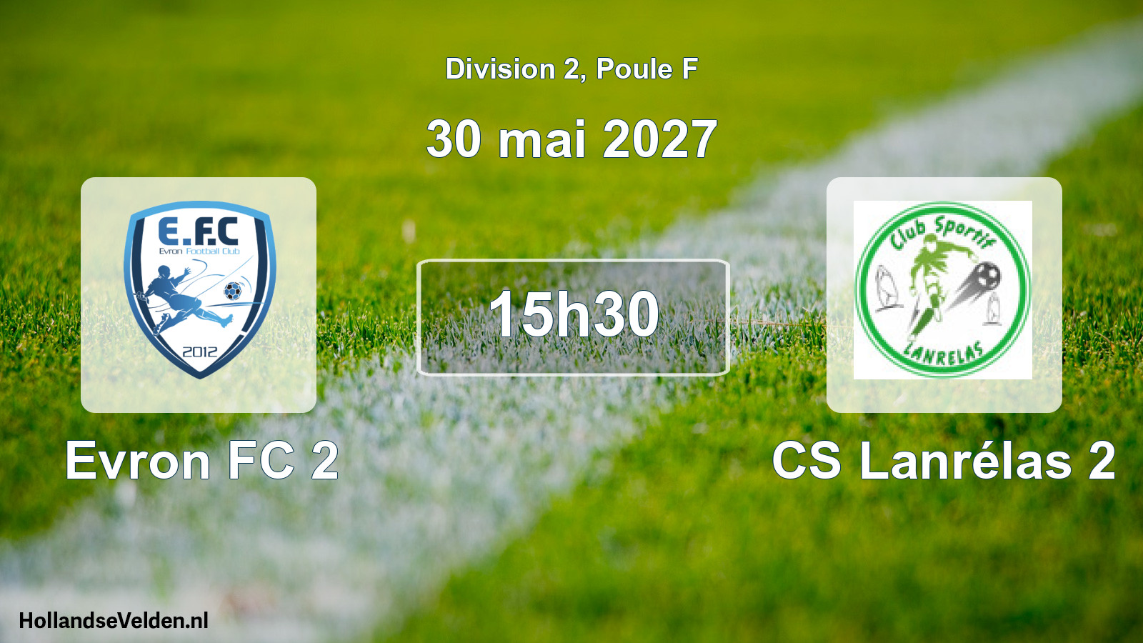 Geplande wedstrijd: Evron FC 2 - CS Lanrélas 2 (30 mei 2027)