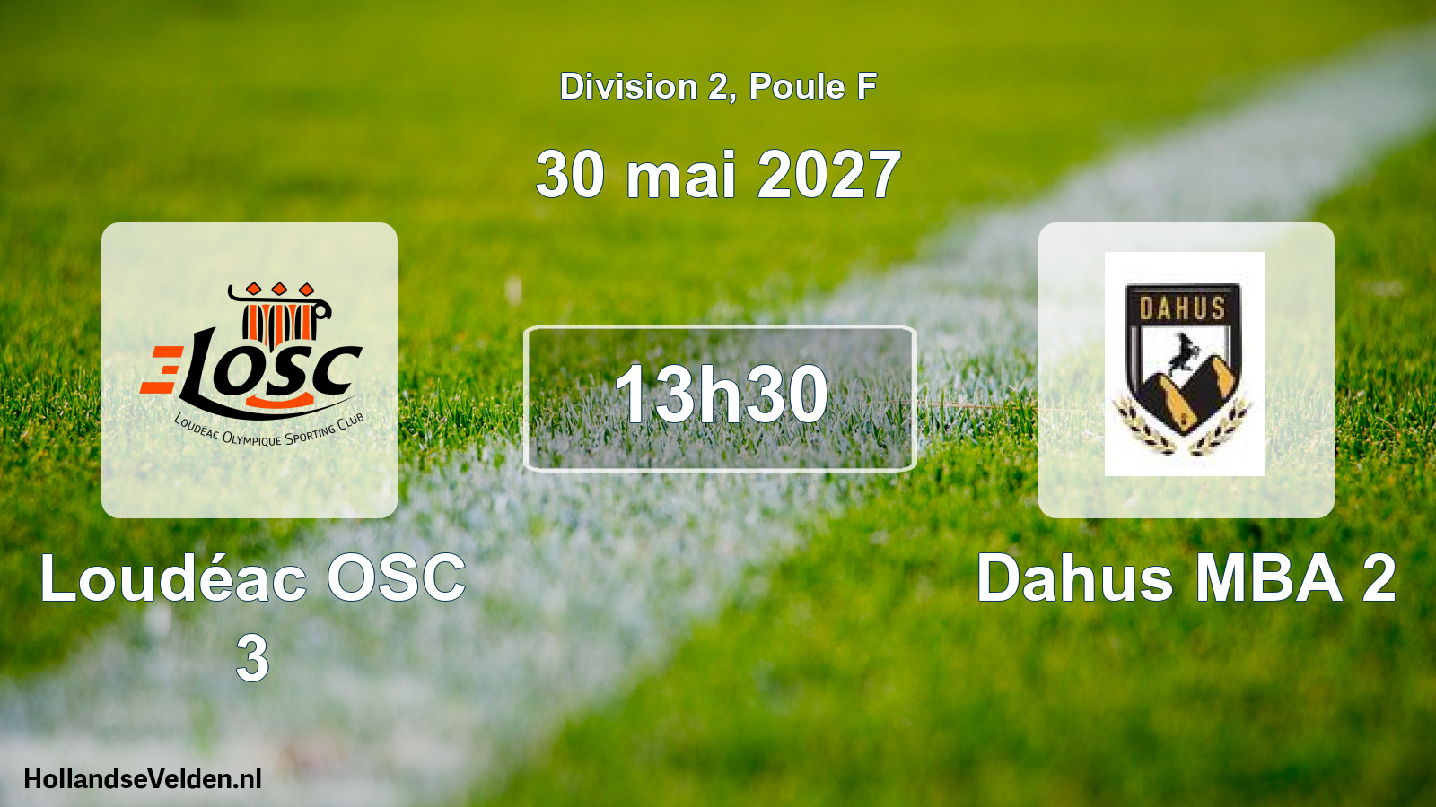 Scheduled Match: Loudéac OSC 3 - Dahus MBA 2 (30 May 2027)