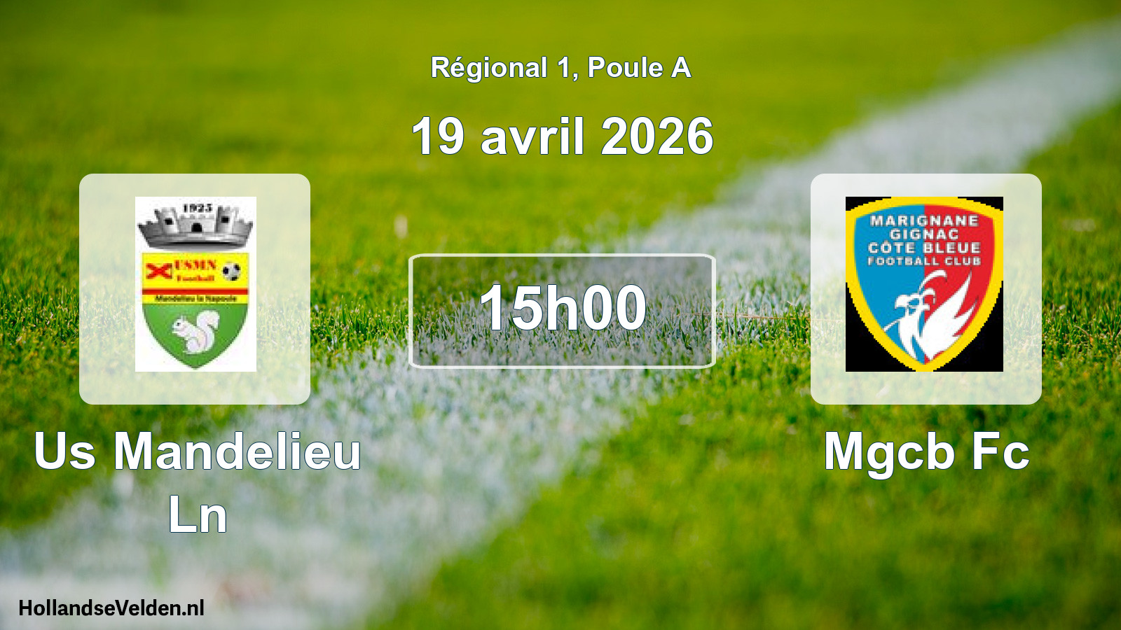 Geplande wedstrijd: Us Mandelieu Ln - Mgcb Fc (19 avril 2026)