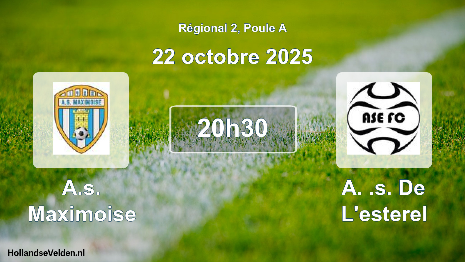 Geplande wedstrijd: A.s. Maximoise - A. .s. De L'esterel (22 octobre 2025)