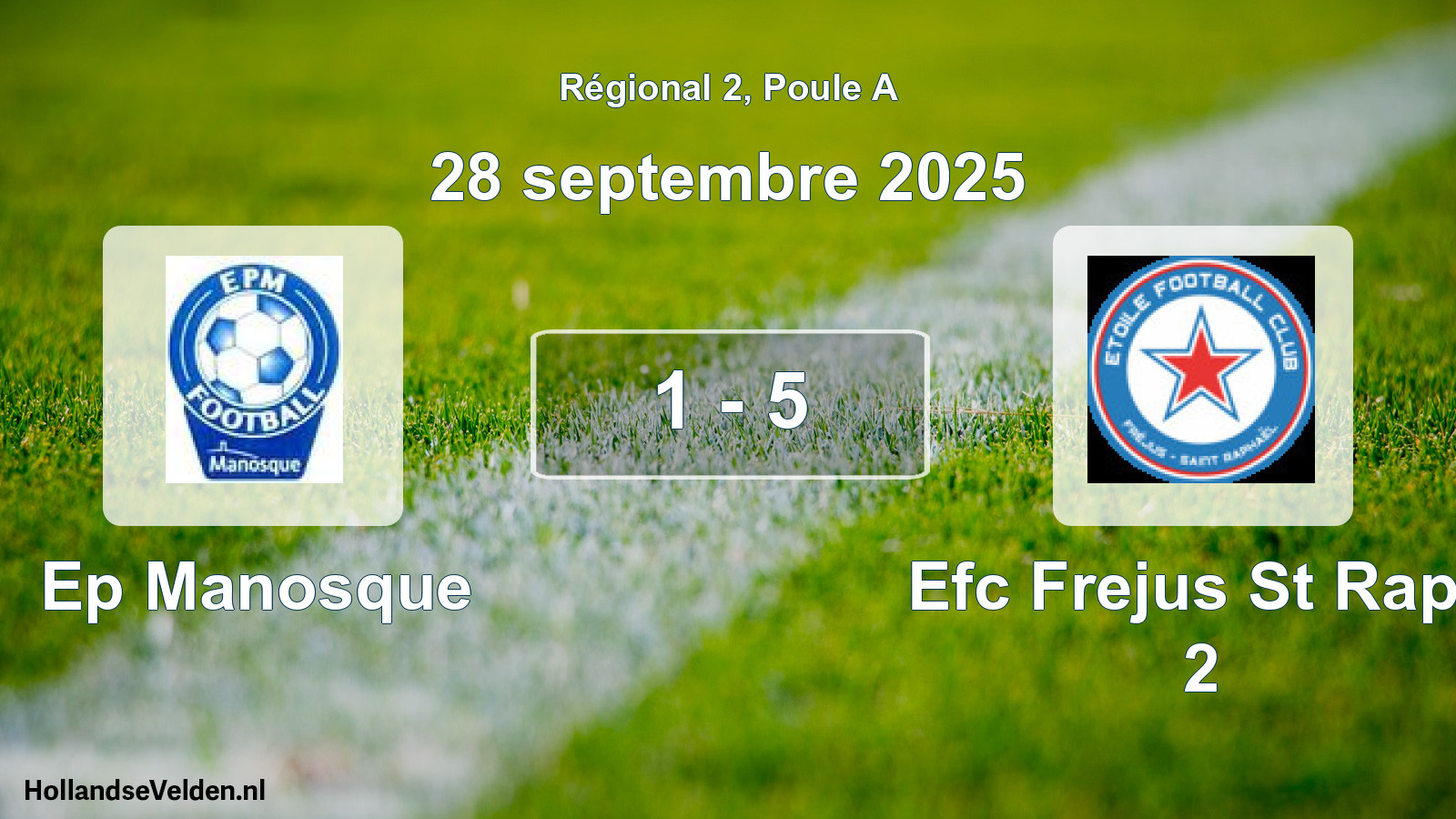 Total number of matches played: Ep Manosque - Efc Frejus St Raph 2 1 - 5 (28 September 2025)