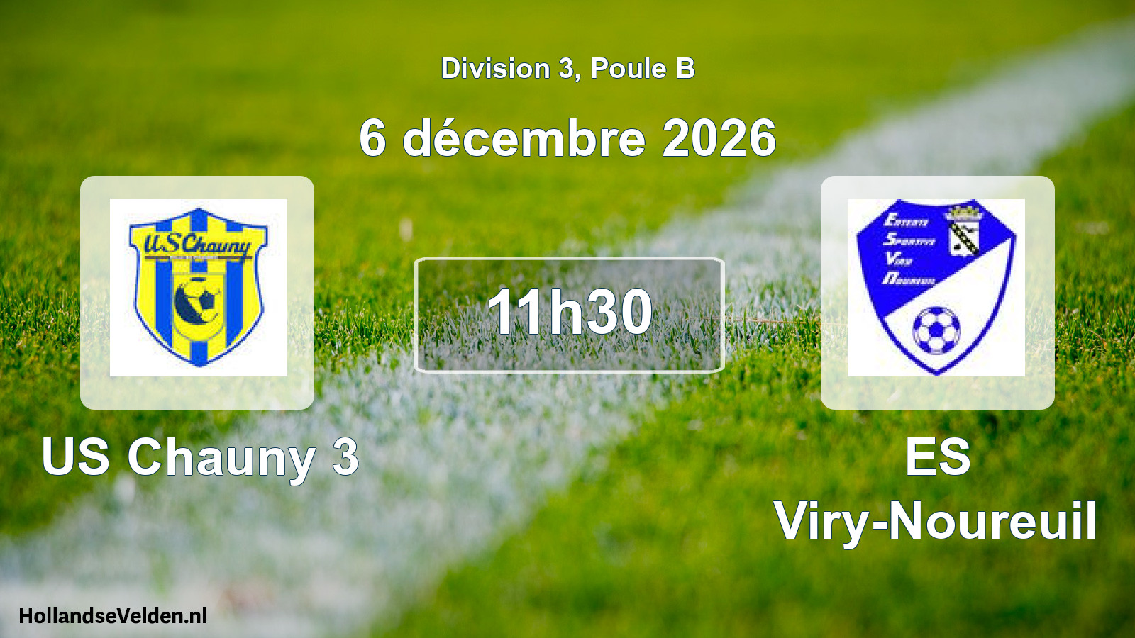 Scheduled Match: US Chauny 3 - ES Viry-Noureuil (6 December 2026)