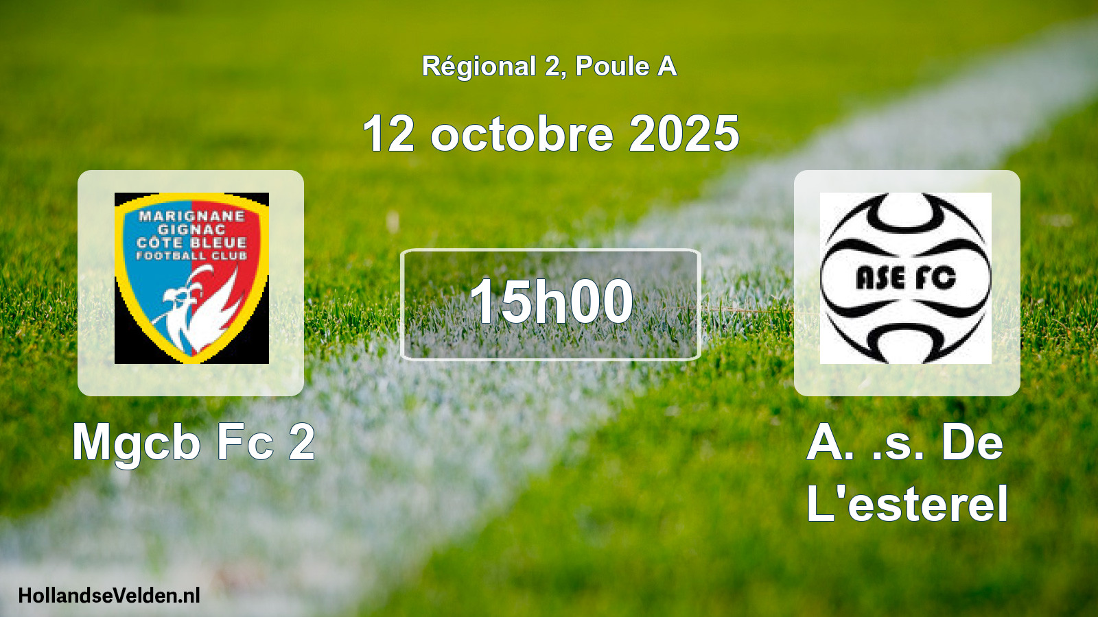 Geplande wedstrijd: Mgcb Fc 2 - A. .s. De L'esterel (12 octobre 2025)