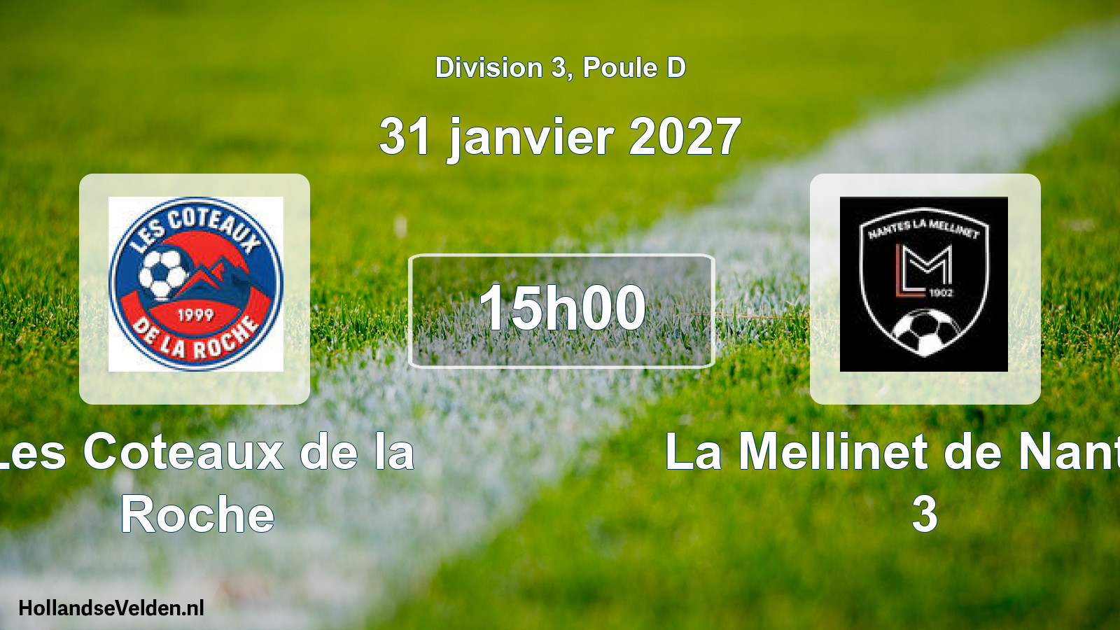 Geplande wedstrijd: Les Coteaux de la Roche - La Mellinet de Nantes 3 (31 januari 2027)