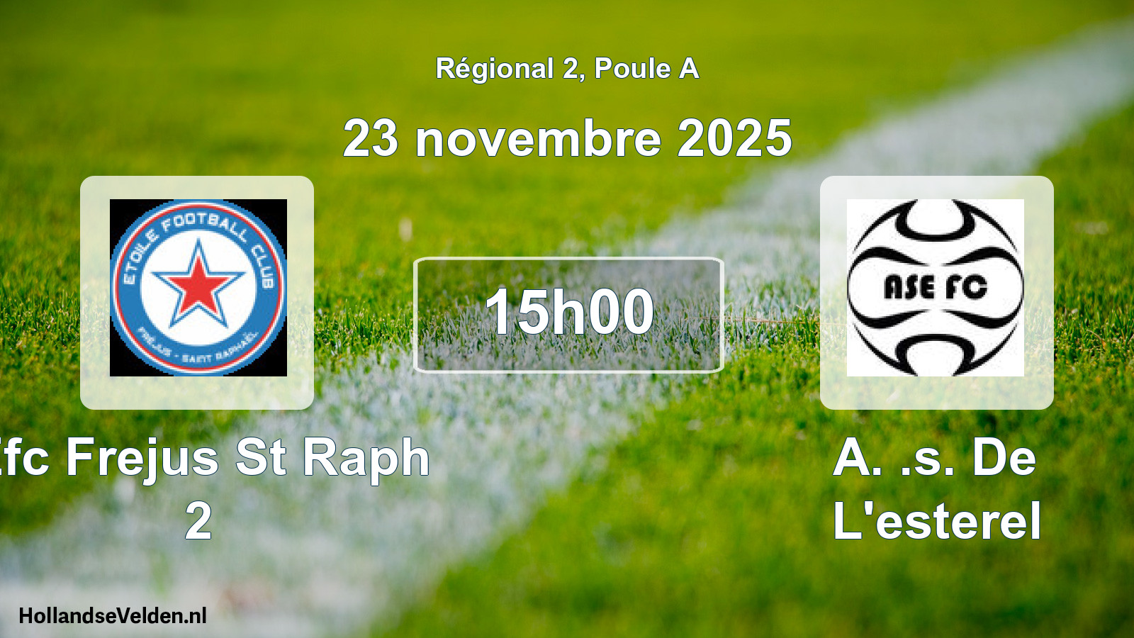 Geplande wedstrijd: Efc Frejus St Raph 2 - A. .s. De L'esterel (23 novembre 2025)