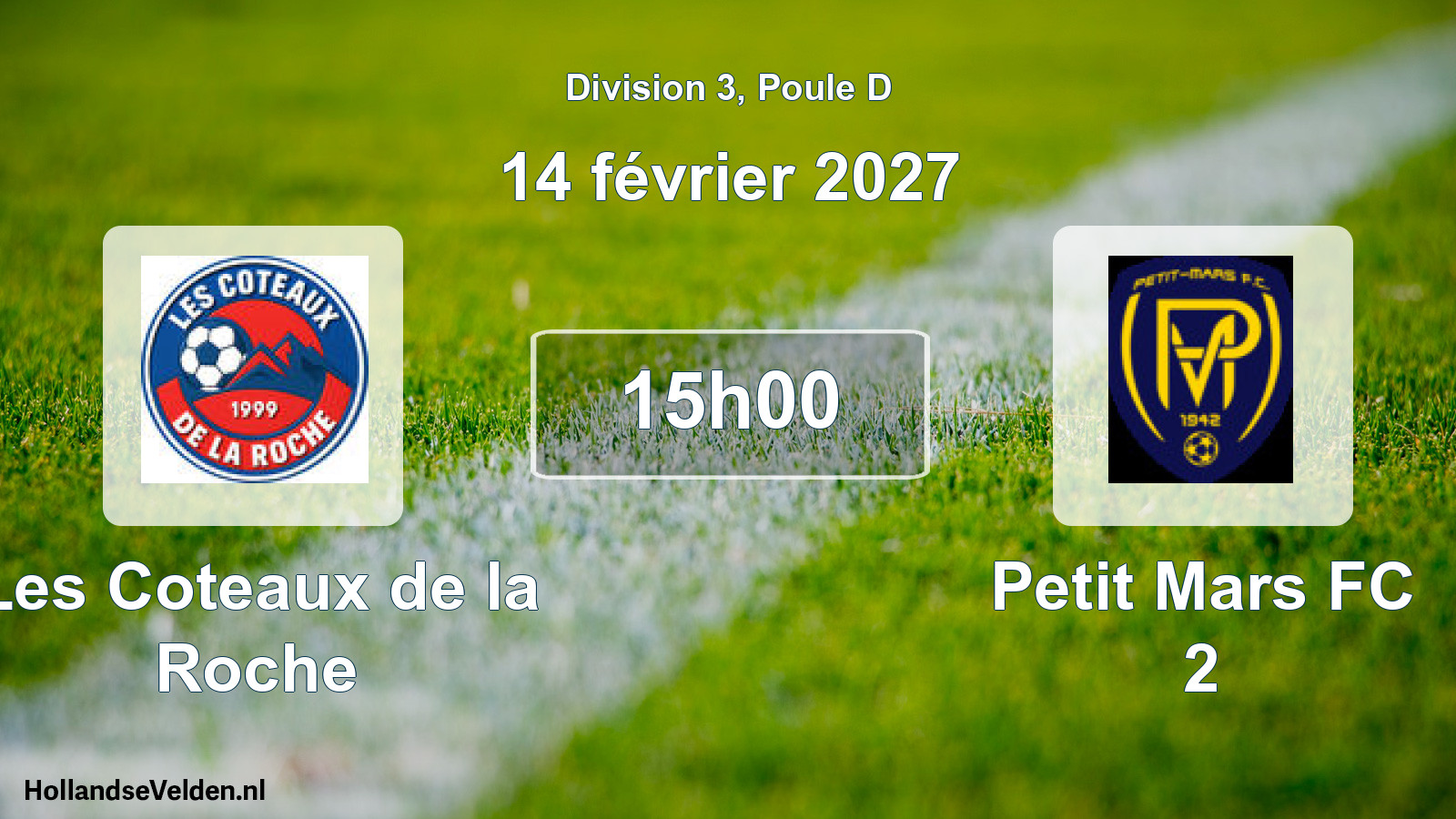 Geplande wedstrijd: Les Coteaux de la Roche - Petit Mars FC 2 (14 februari 2027)