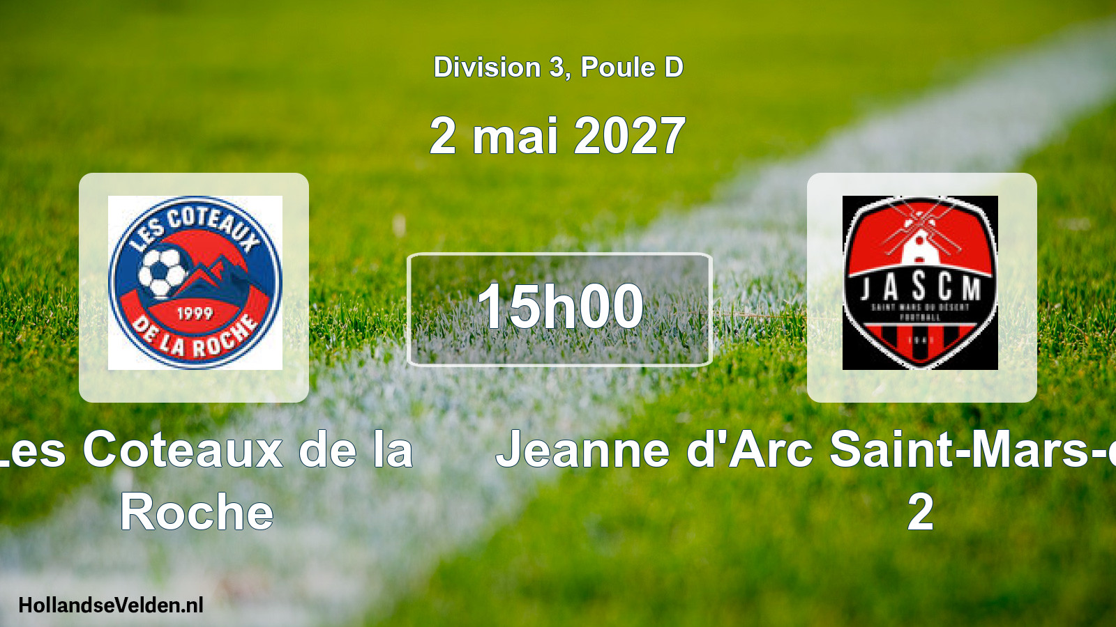 Scheduled Match: Les Coteaux de la Roche - Jeanne d'Arc Saint-Mars-du-Désert 2 (2 May 2027)