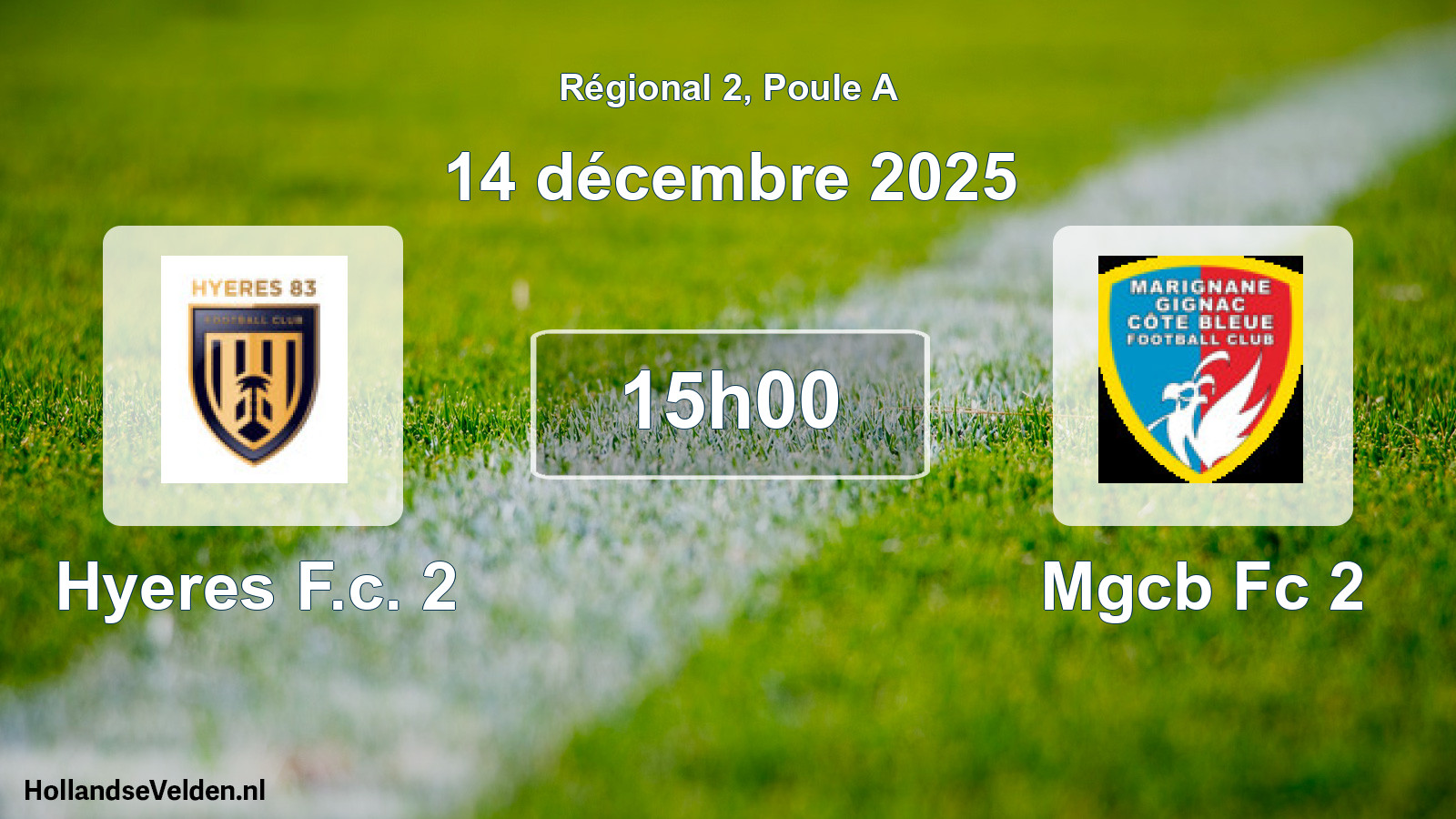 Geplande wedstrijd: Hyeres F.c. 2 - Mgcb Fc 2 (14 décembre 2025)