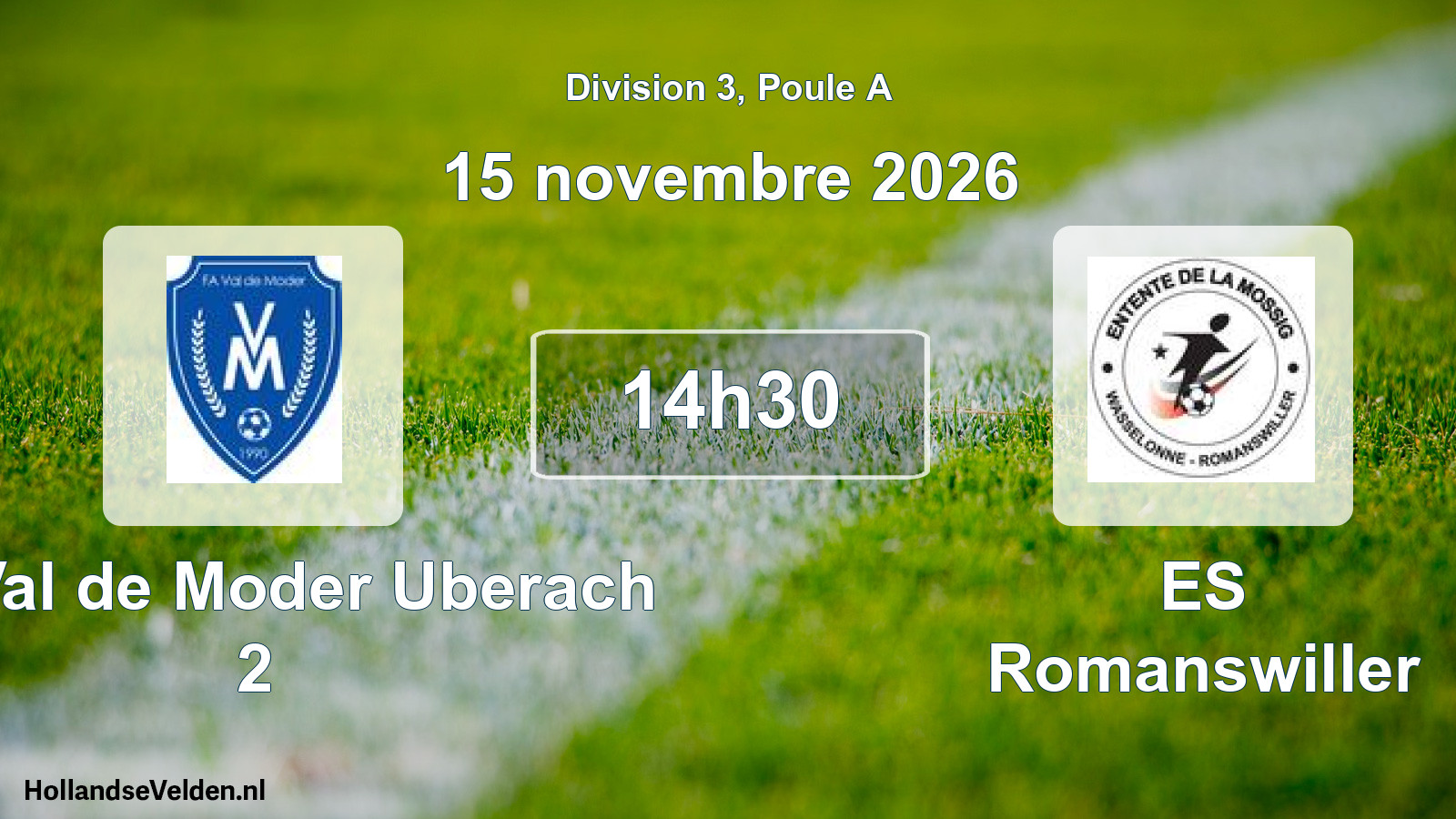 Scheduled Match: FA Val de Moder Uberach 2 - ES Romanswiller (15 November 2026)