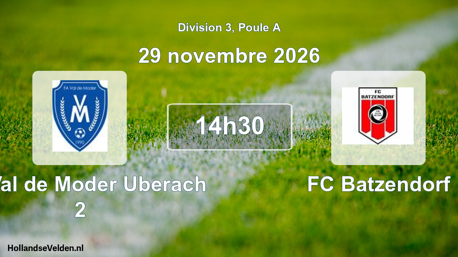 Geplande wedstrijd: FA Val de Moder Uberach 2 - FC Batzendorf (29 november 2026)