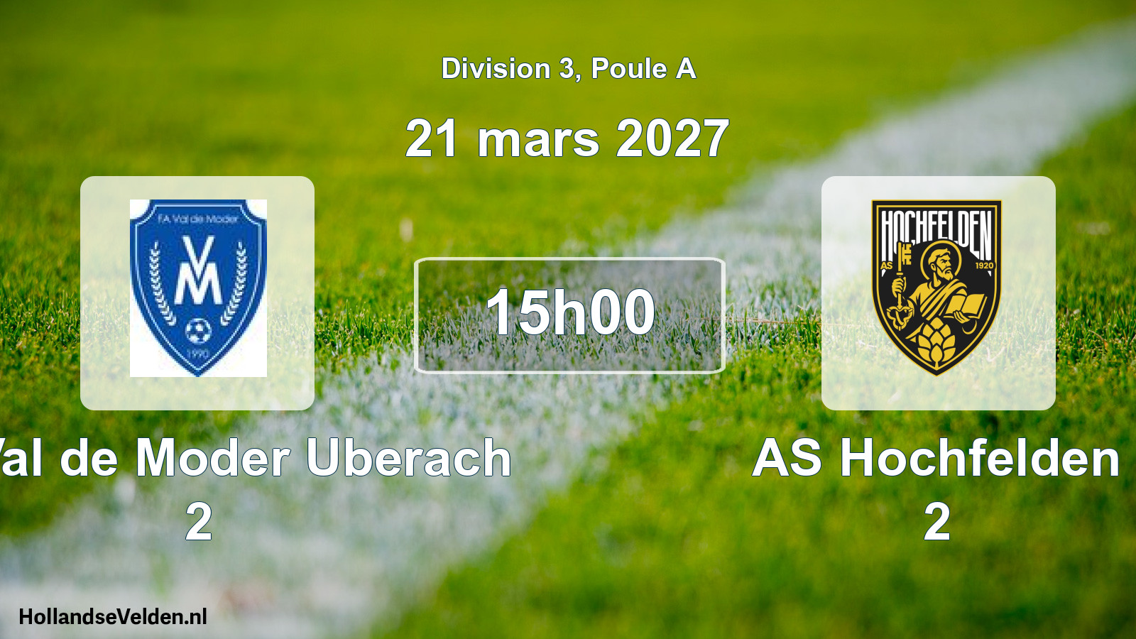 Scheduled Match: FA Val de Moder Uberach 2 - AS Hochfelden 2 (21 March 2027)