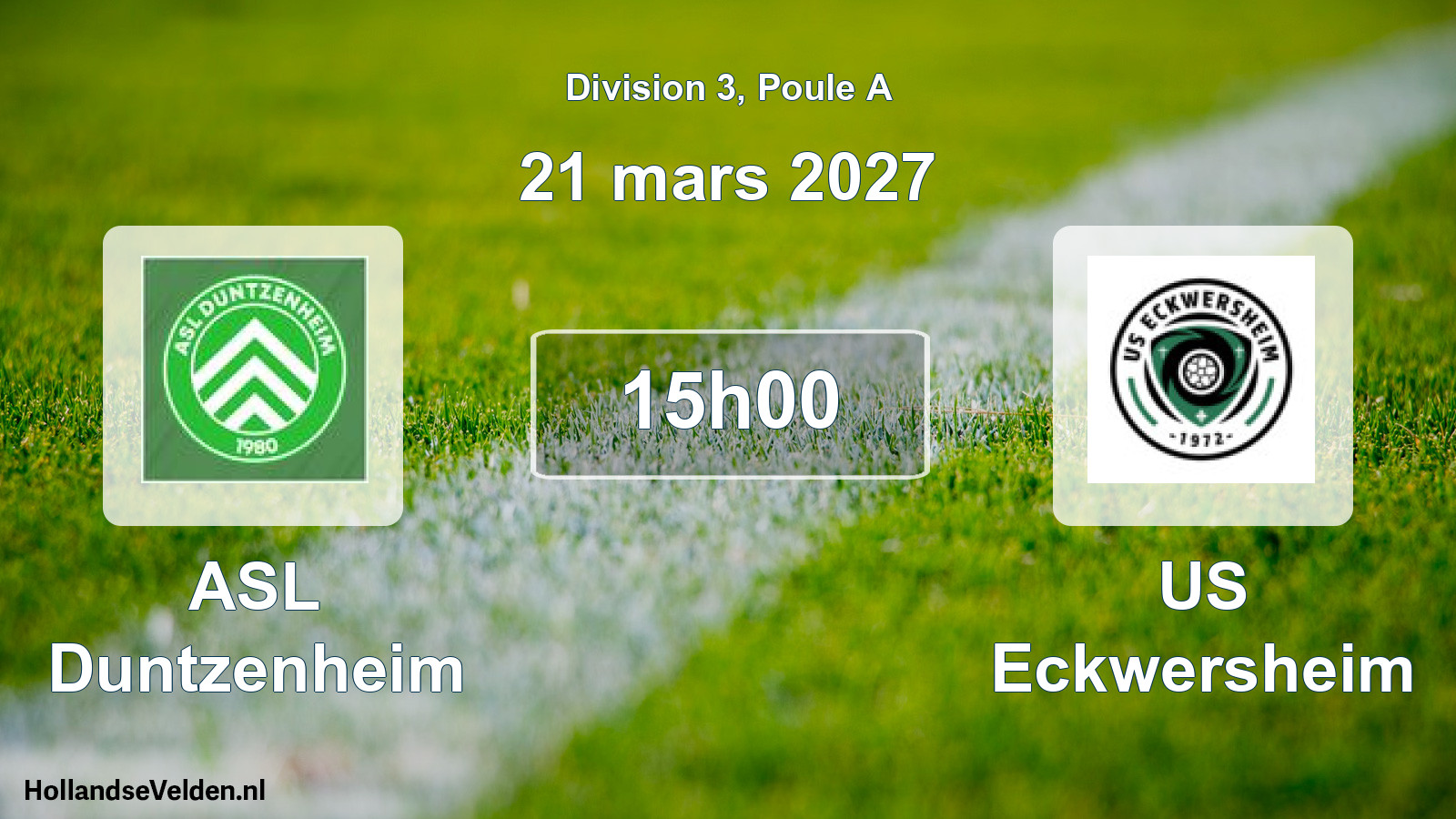 Scheduled Match: ASL Duntzenheim - US Eckwersheim (21 March 2027)
