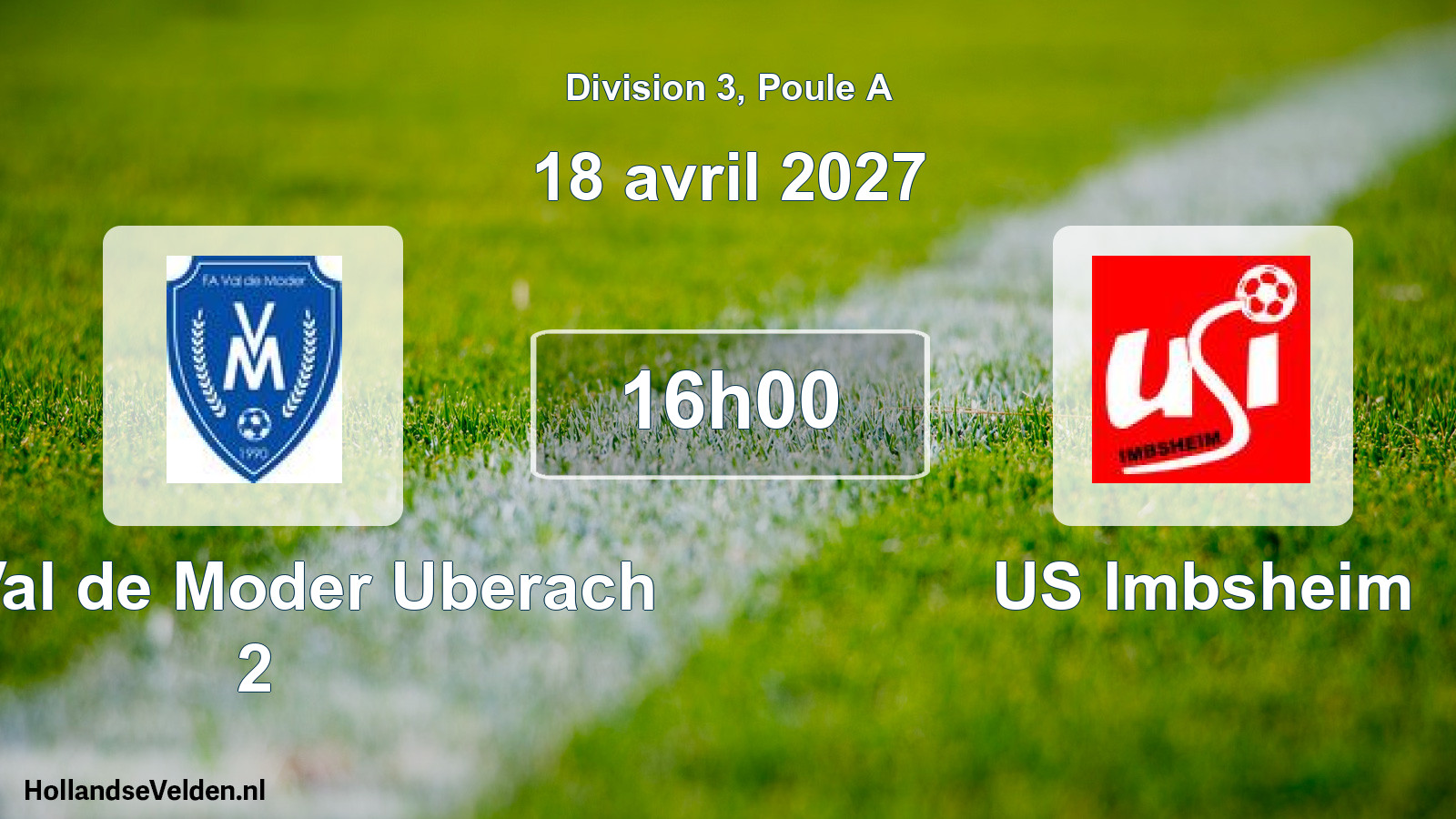 Scheduled Match: FA Val de Moder Uberach 2 - US Imbsheim (18 April 2027)