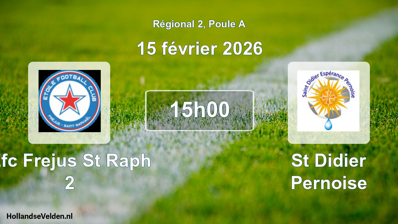 Geplande wedstrijd: Efc Frejus St Raph 2 - St Didier Pernoise (15 février 2026)
