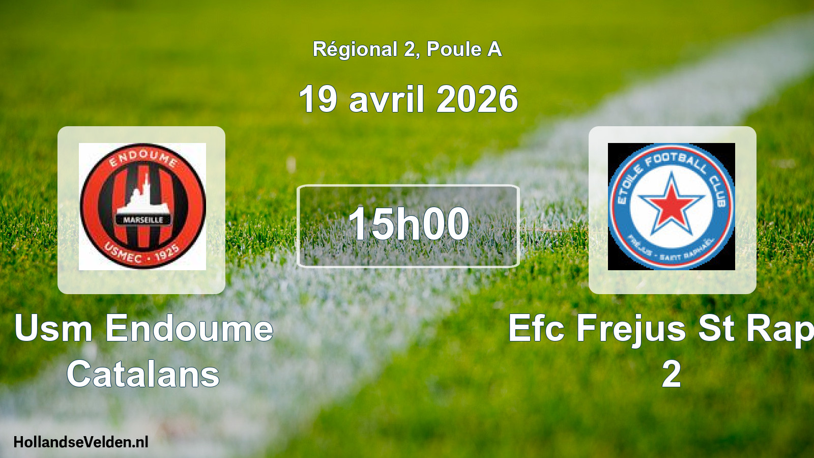 Geplande wedstrijd: Usm Endoume Catalans - Efc Frejus St Raph 2 (19 avril 2026)