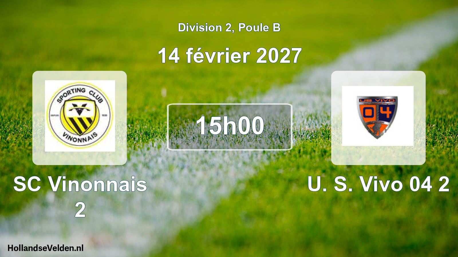 Geplande wedstrijd: SC Vinonnais 2 - U. S. Vivo 04 2 (14 februari 2027)