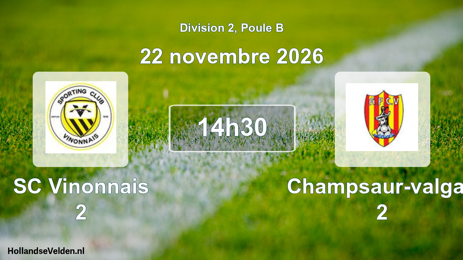 Geplande wedstrijd: SC Vinonnais 2 - Champsaur-valgau 2 (22 november 2026)