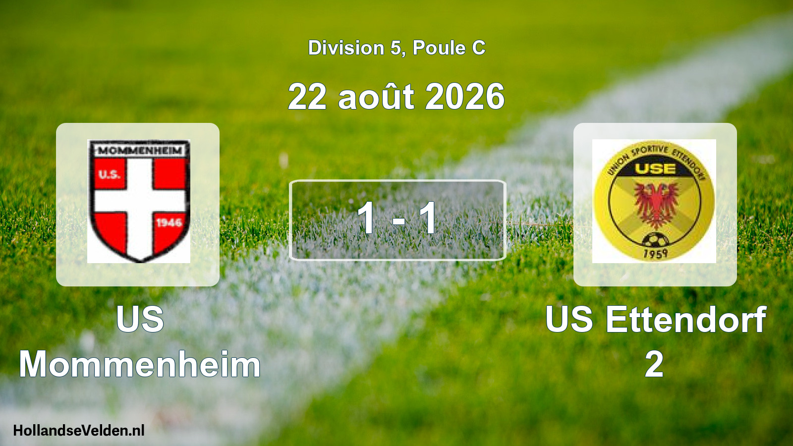 Total number of matches played: US Mommenheim - US Ettendorf 2 1 - 1 (22 August 2026)