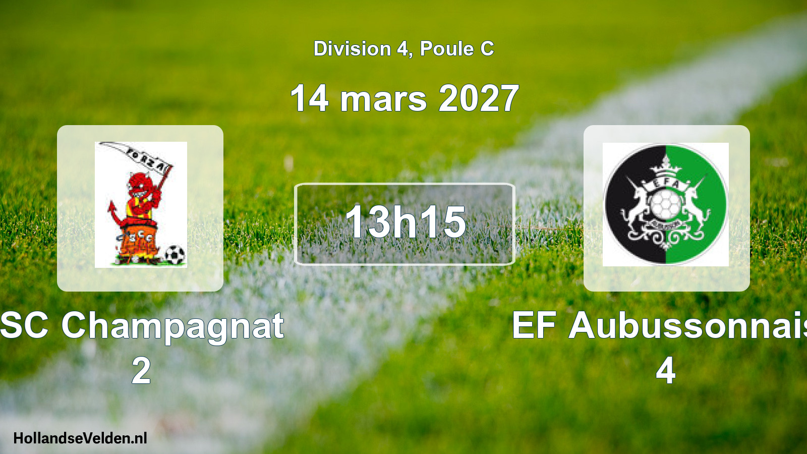 Scheduled Match: SC Champagnat 2 - EF Aubussonnais 4 (14 March 2027)