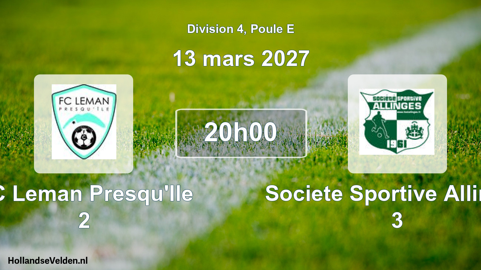 Scheduled Match: FC Leman Presqu'Ile 2 - Societe Sportive Allinges 3 (13 March 2027)