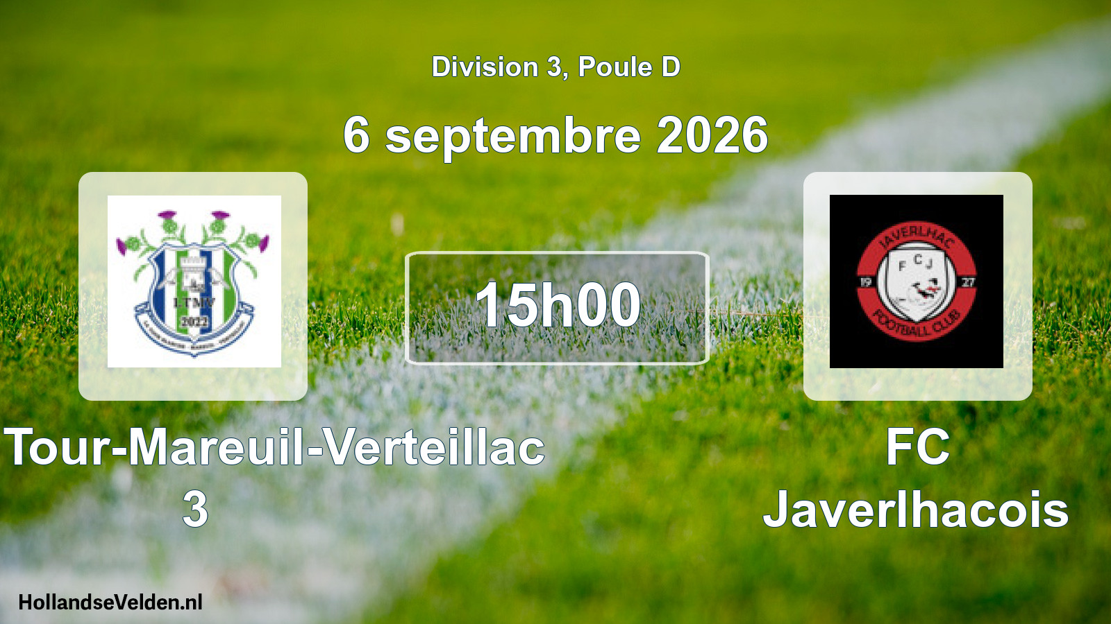 Scheduled Match: FC La Tour-Mareuil-Verteillac 3 - FC Javerlhacois (6 September 2026)