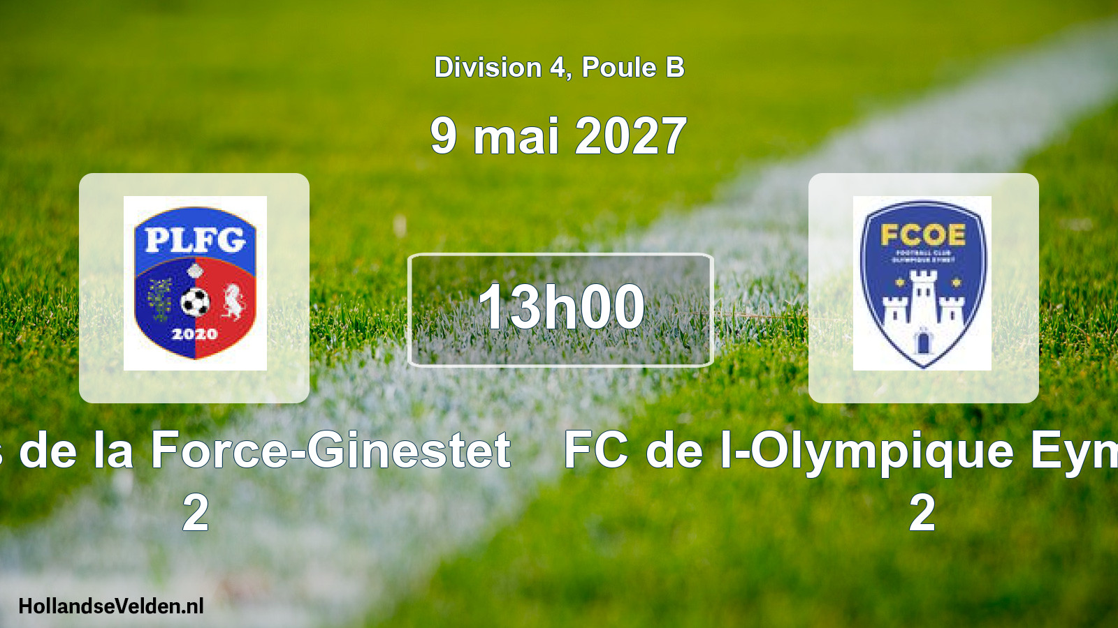 Match programmé: Pays de la Force-Ginestet 2 - FC de l-Olympique Eymetoise 2 (9 mai 2027)