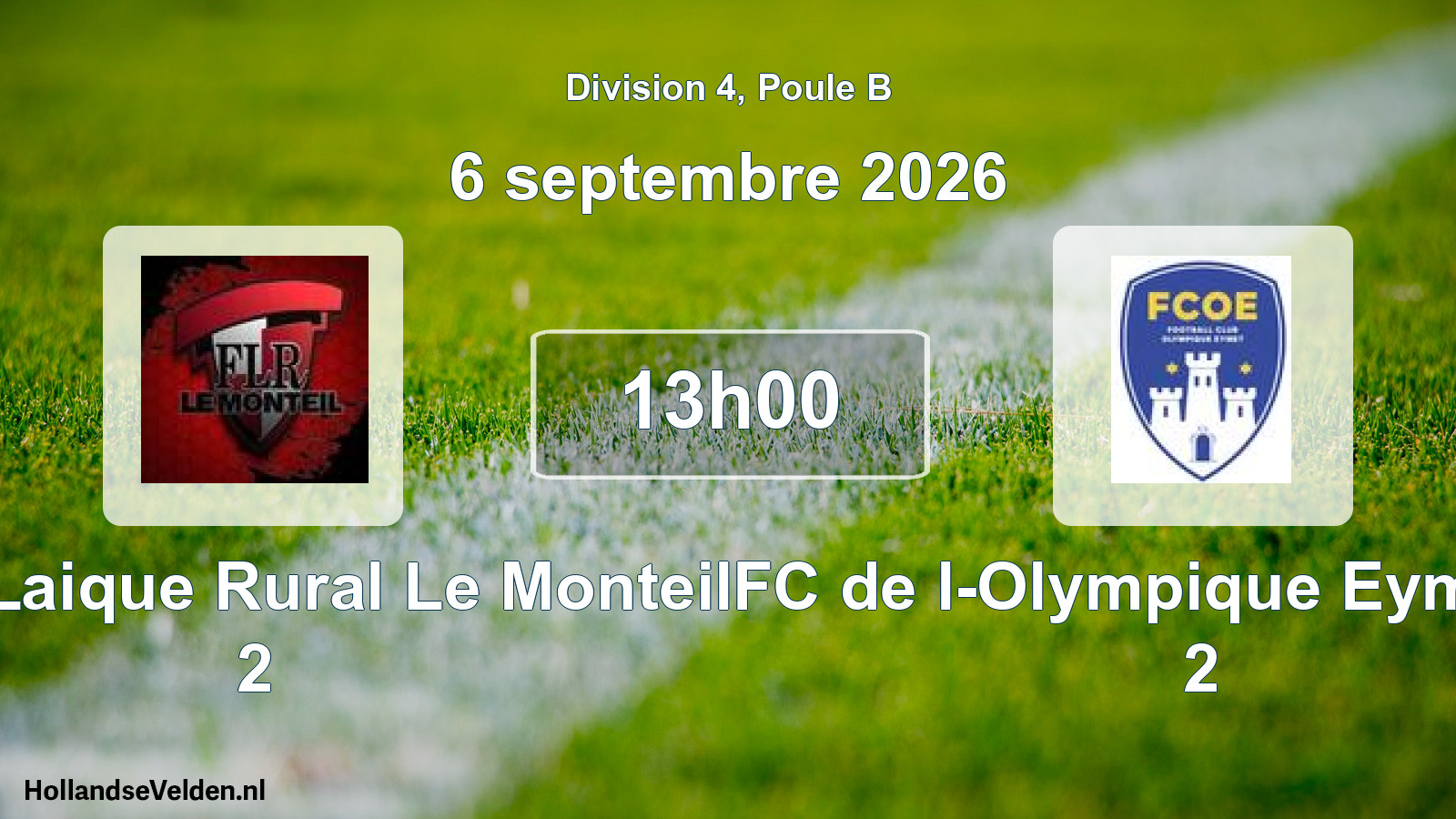 Scheduled Match: Foyer Laique Rural Le Monteil 2 - FC de l-Olympique Eymetoise 2 (6 September 2026)