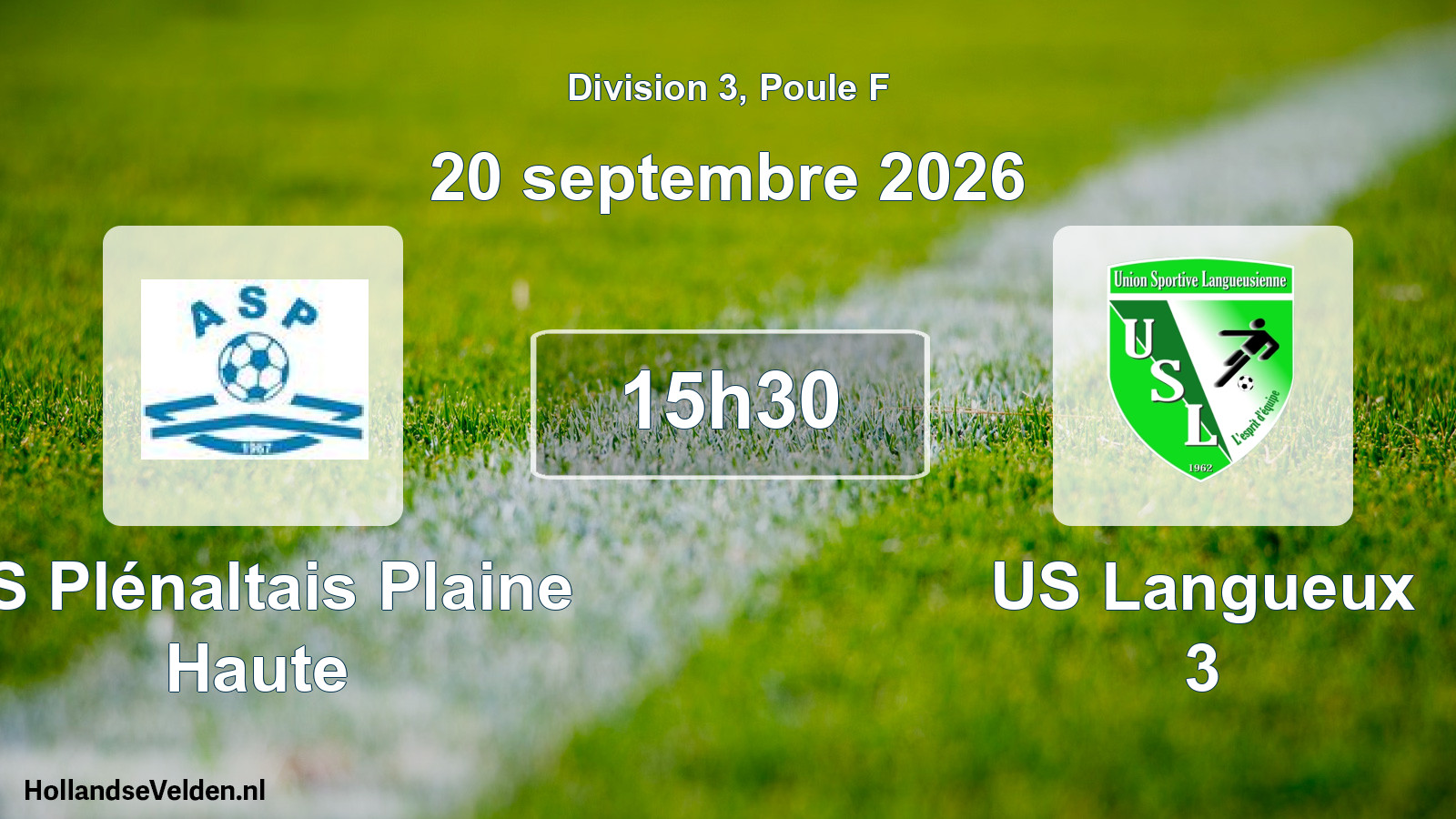 Geplande wedstrijd: AS Plénaltais Plaine Haute - US Langueux 3 (20 september 2026)