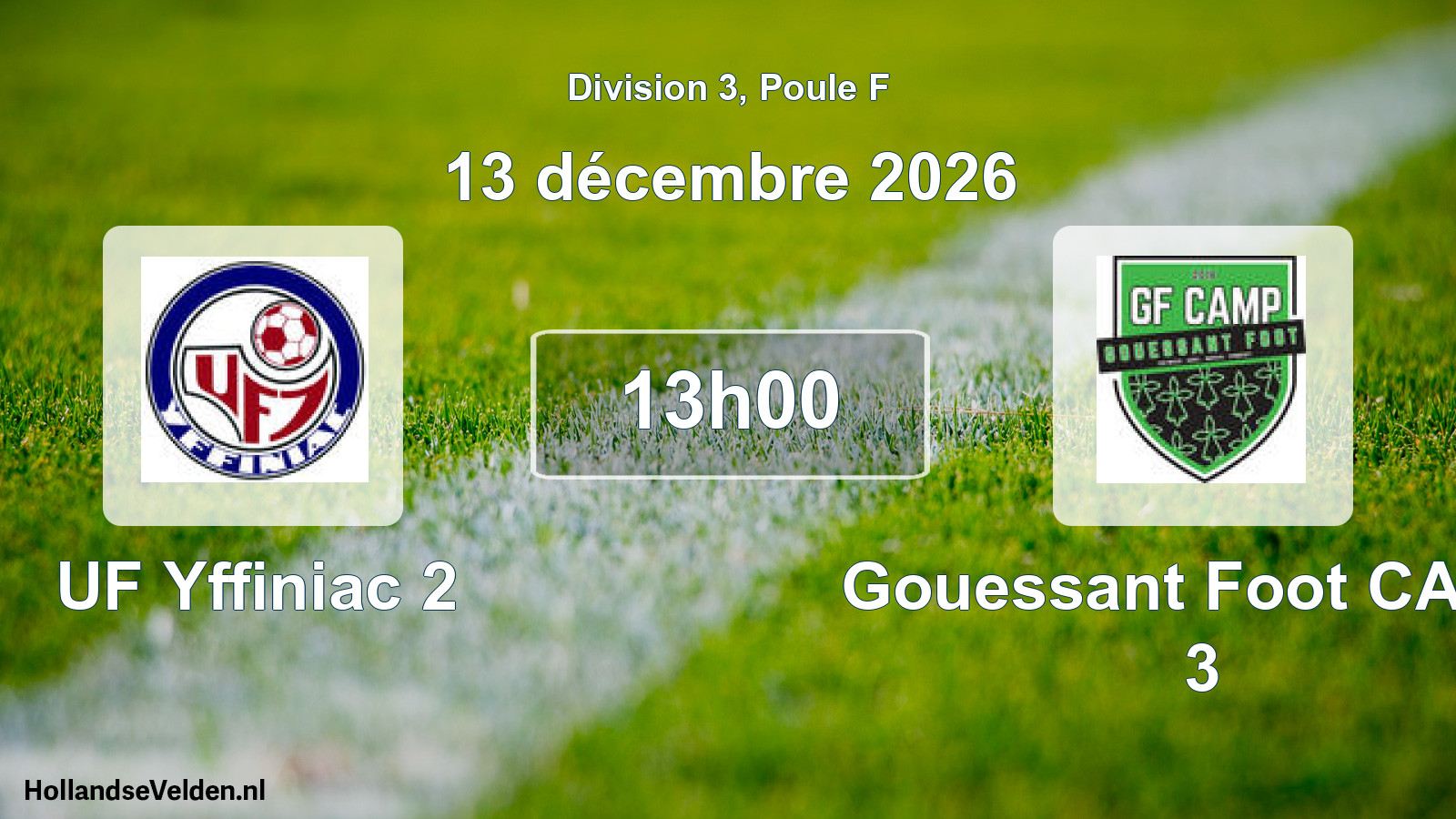 Geplande wedstrijd: UF Yffiniac 2 - Gouessant Foot CAMP 3 (13 december 2026)