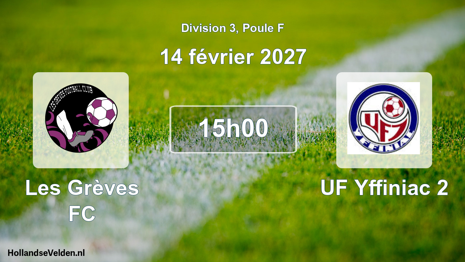 Match programmé: Les Grèves FC - UF Yffiniac 2 (14 février 2027)