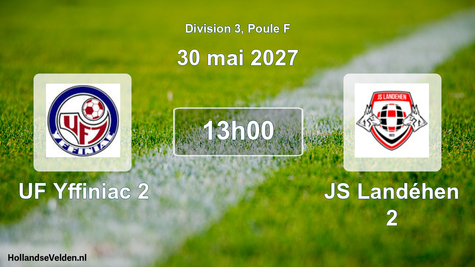 Scheduled Match: UF Yffiniac 2 - JS Landéhen 2 (30 May 2027)