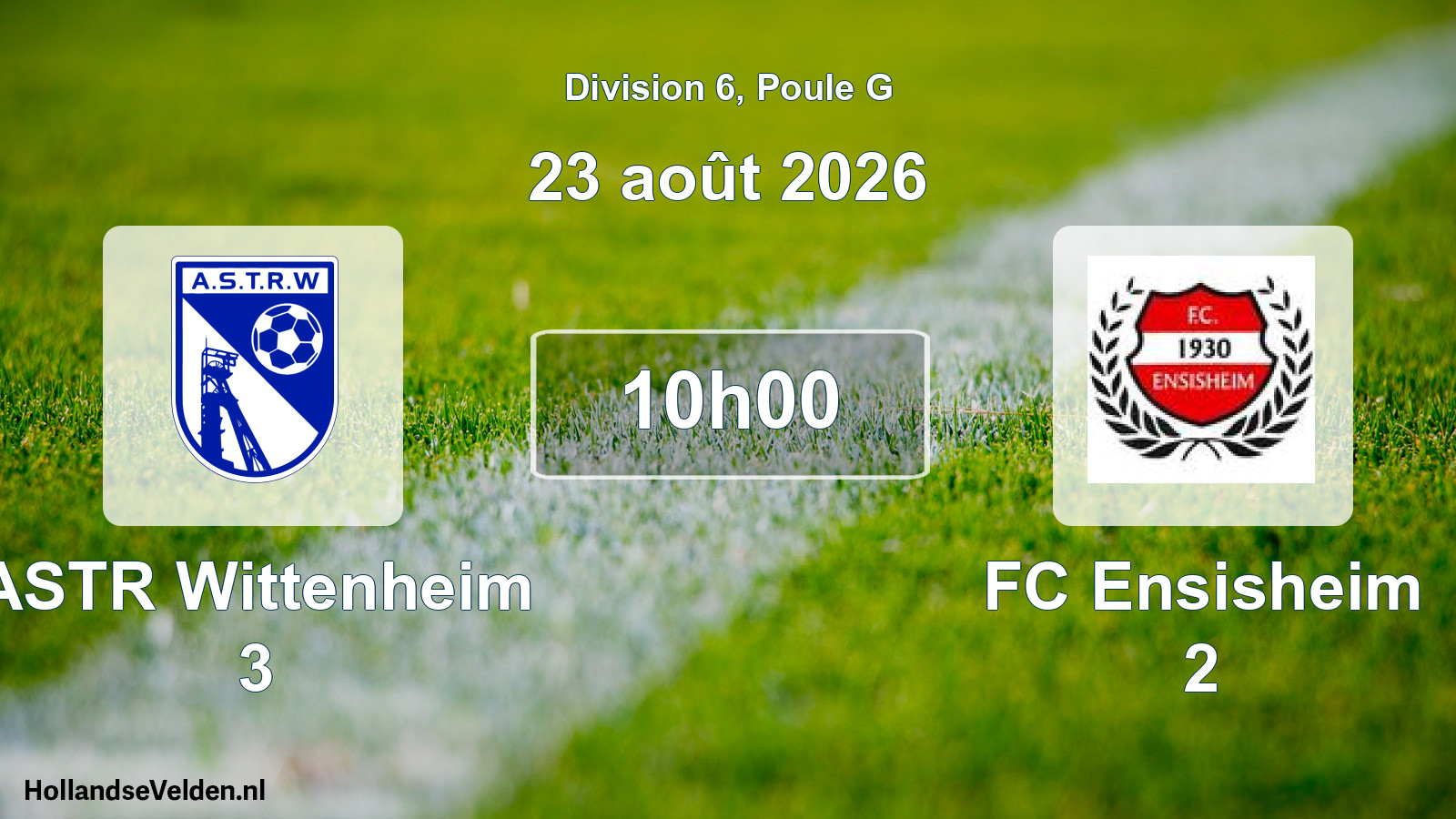 Scheduled Match: ASTR Wittenheim 3 - FC Ensisheim 2 (23 August 2026)