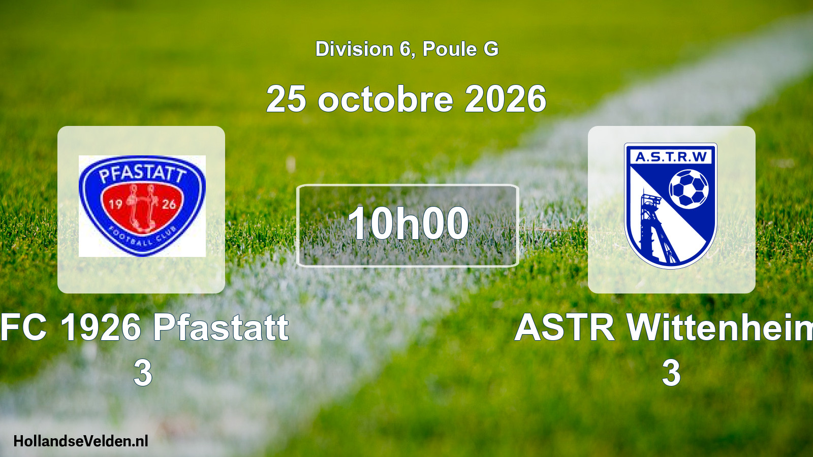 Scheduled Match: FC 1926 Pfastatt 3 - ASTR Wittenheim 3 (25 October 2026)