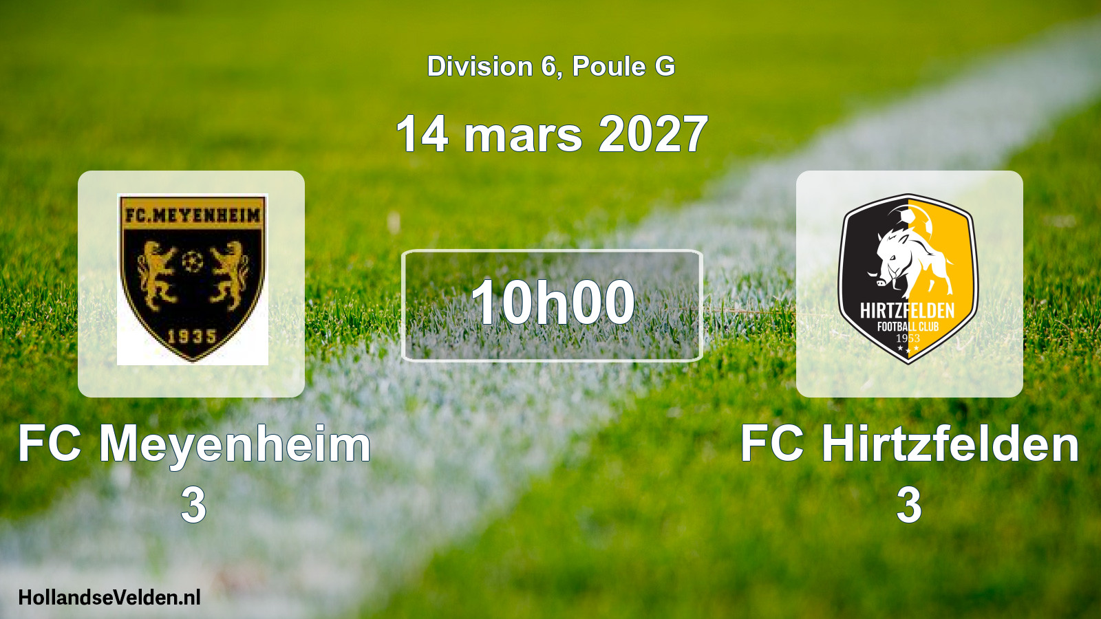 Scheduled Match: FC Meyenheim 3 - FC Hirtzfelden 3 (14 March 2027)
