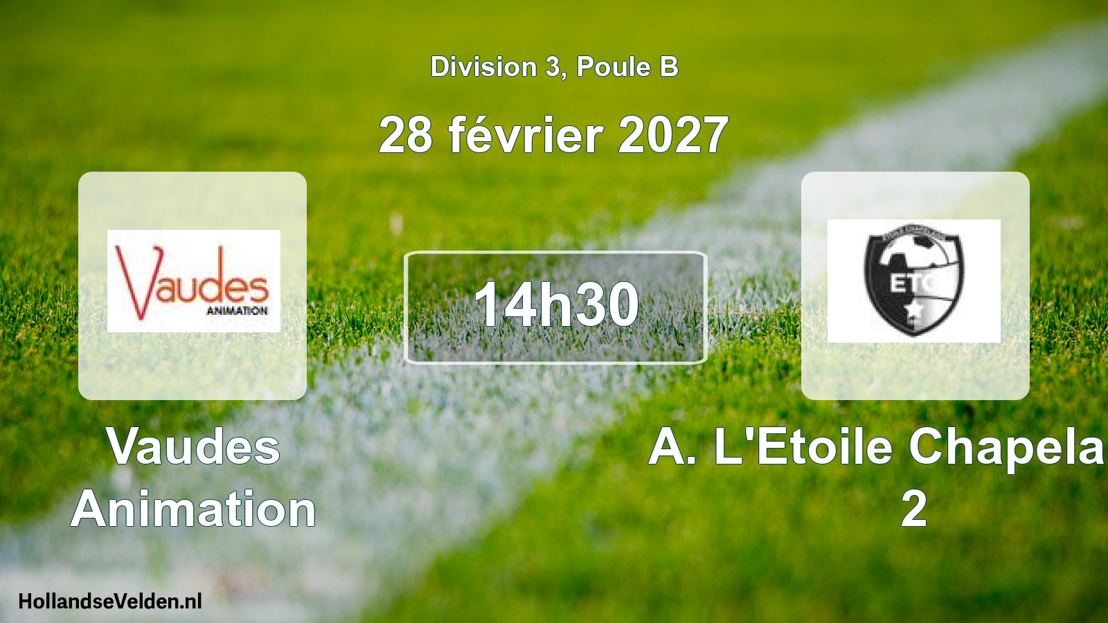 Scheduled Match: Vaudes Animation - A. L'Etoile Chapelaine 2 (28 February 2027)