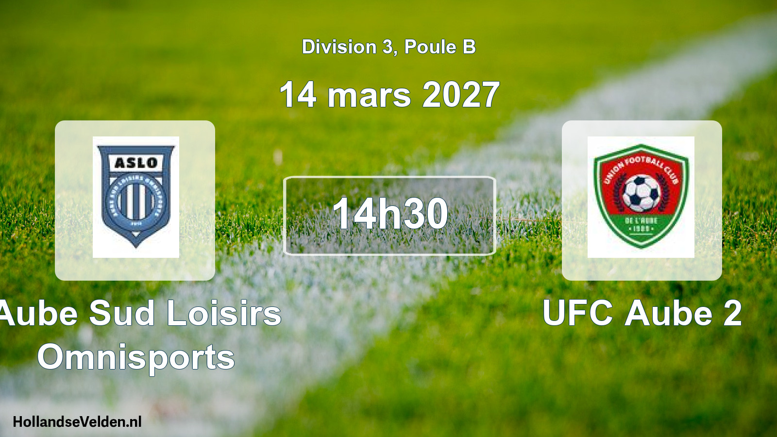 Geplande wedstrijd: Aube Sud Loisirs Omnisports - UFC Aube 2 (14 maart 2027)