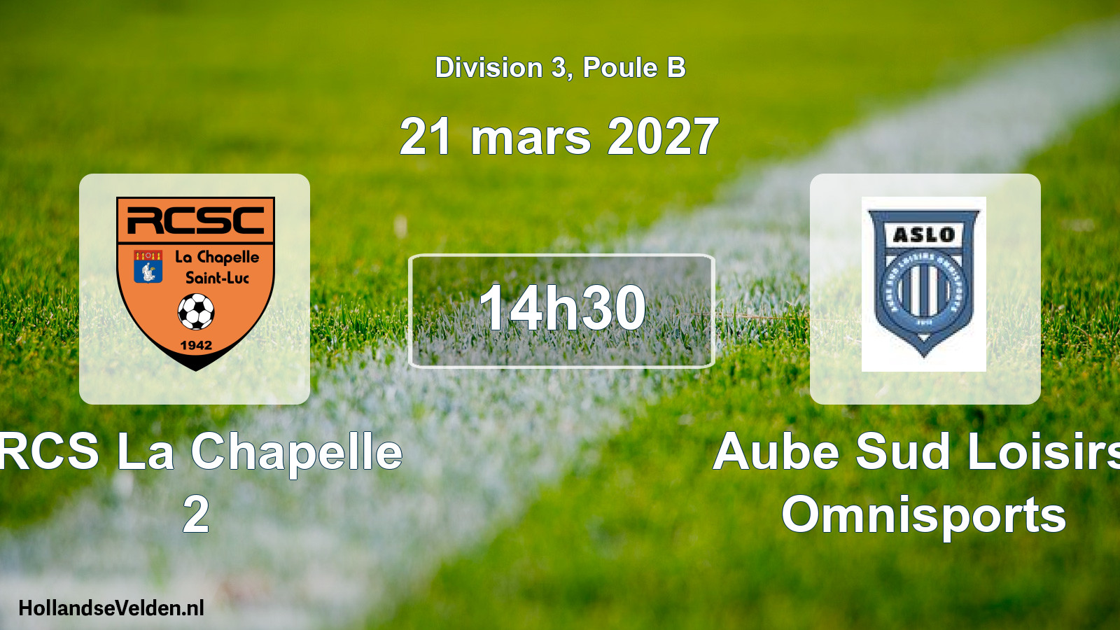 Match programmé: RCS La Chapelle 2 - Aube Sud Loisirs Omnisports (21 mars 2027)