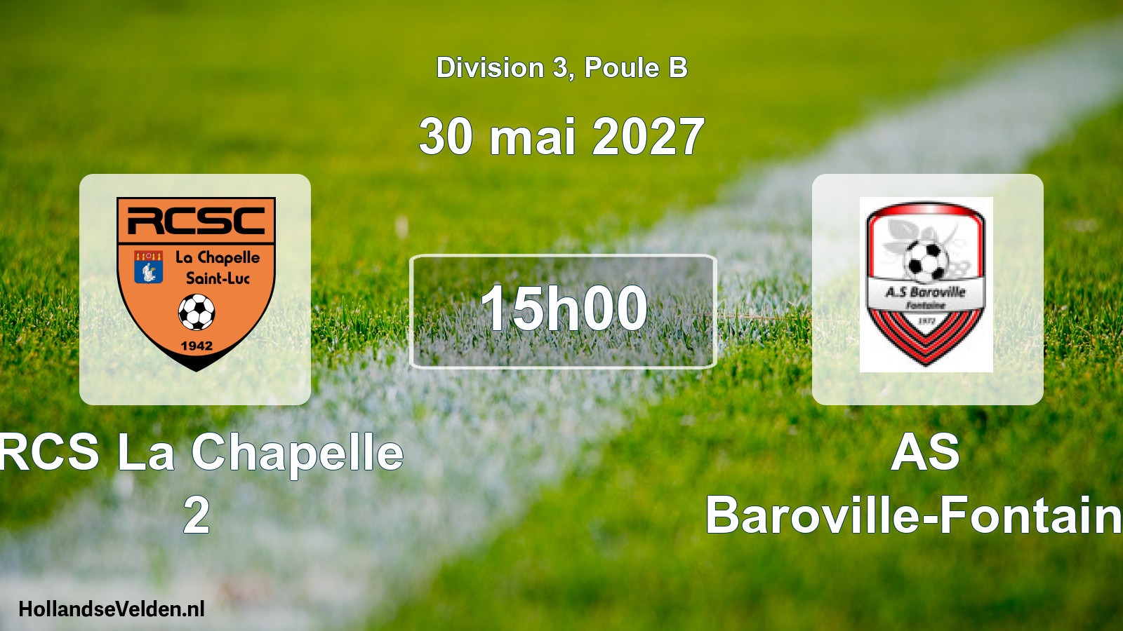 Geplande wedstrijd: RCS La Chapelle 2 - AS Baroville-Fontaine (30 mei 2027)
