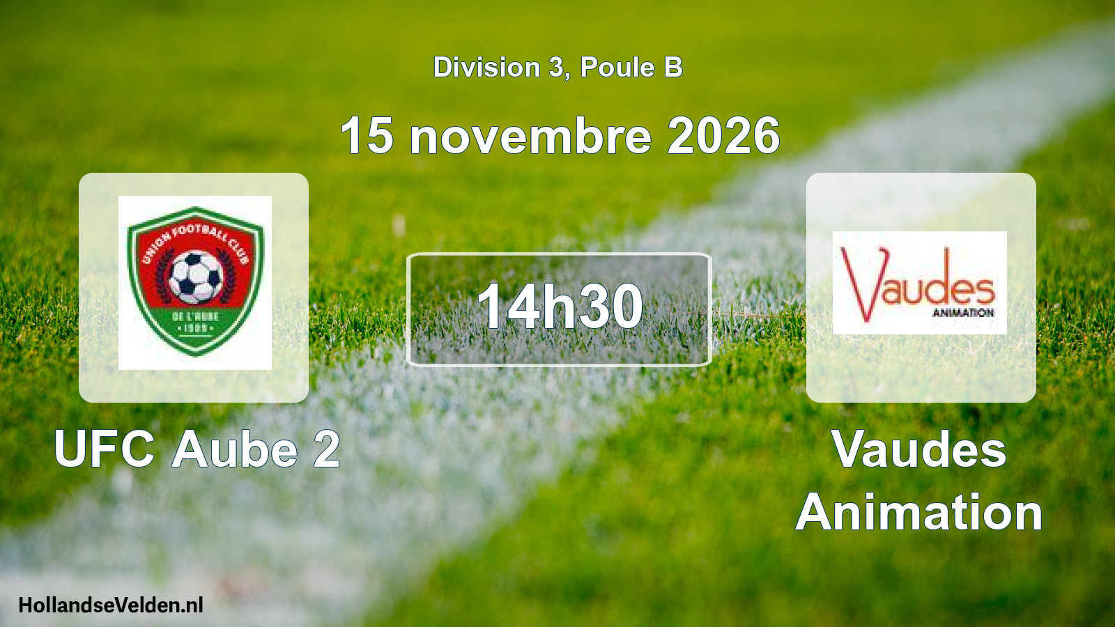 Scheduled Match: UFC Aube 2 - Vaudes Animation (15 November 2026)