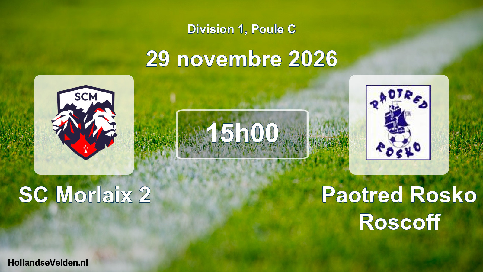 Match programmé: SC Morlaix 2 - Paotred Rosko Roscoff (29 novembre 2026)